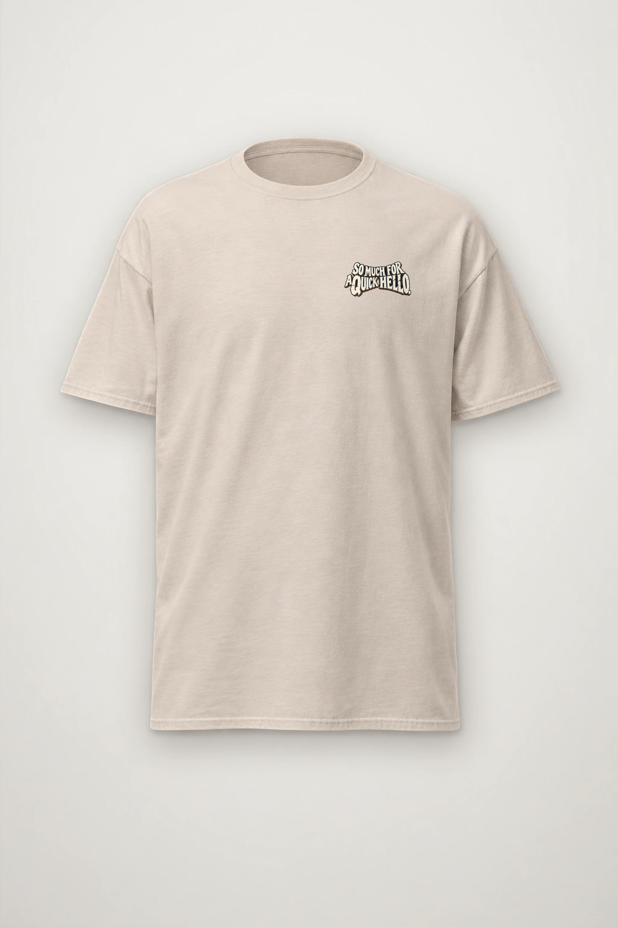 "So Much for a Quick Hello" Heavyweight Unisex Crewneck T-shirt