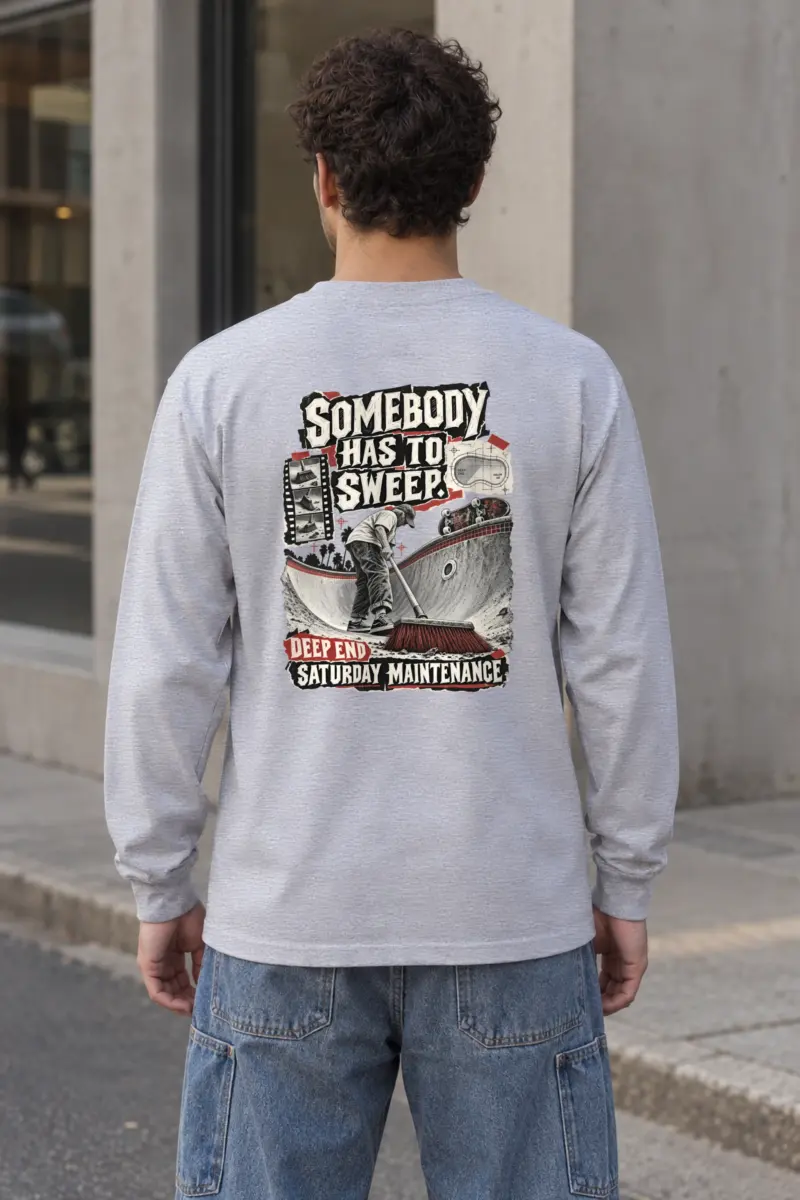 "Somebody Has To Sweep" Unisex Longsleeve T-shirt