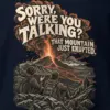 "Sorry, Were You Talking?" Heavy Blend Unisex Crewneck Sweatshirt