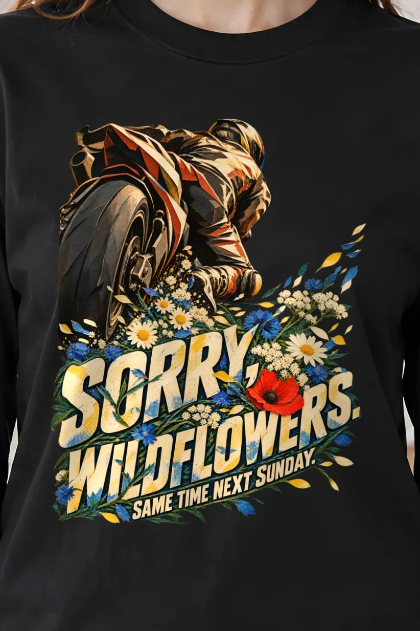 "Sorry, Wildflowers" Unisex Longsleeve T-shirt - the graphic up close