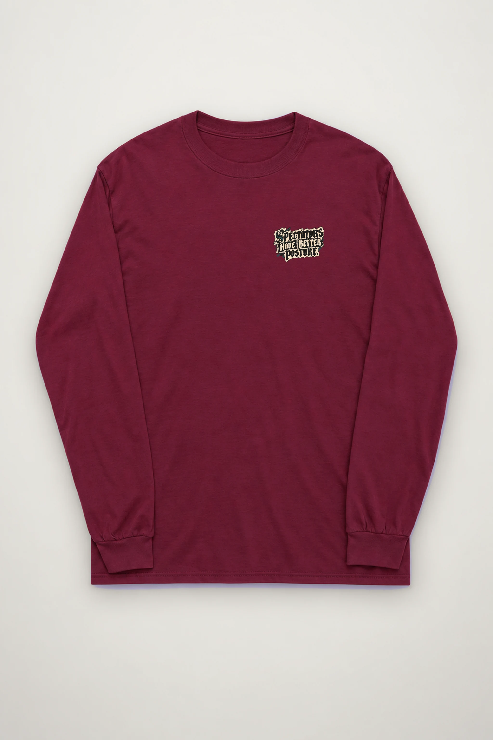 "Spectators Have Better Posture" Unisex Longsleeve T-shirt