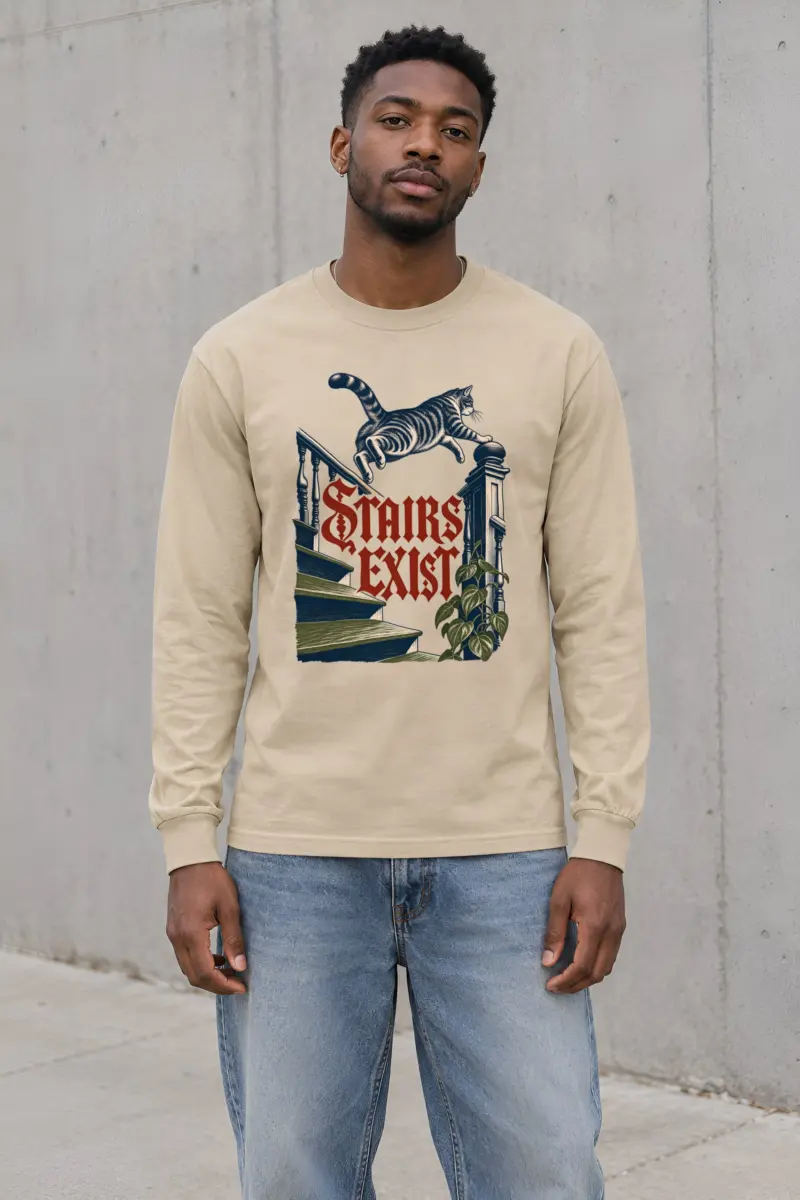 "Stairs Exist" Unisex Longsleeve T-shirt