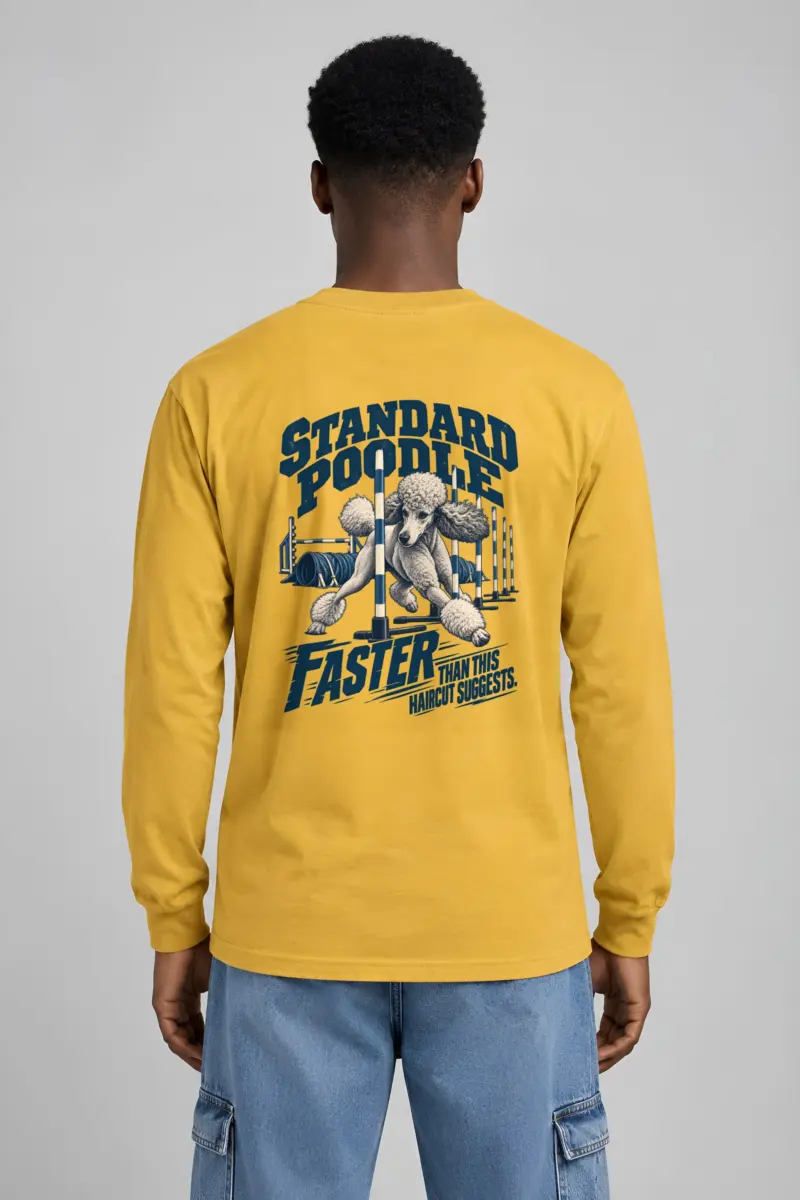 "Standard Poodle Faster Than This Haircut" Unisex Longsleeve T-shirt