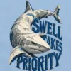 "Swell Takes Priority" Unisex Longsleeve T-shirt