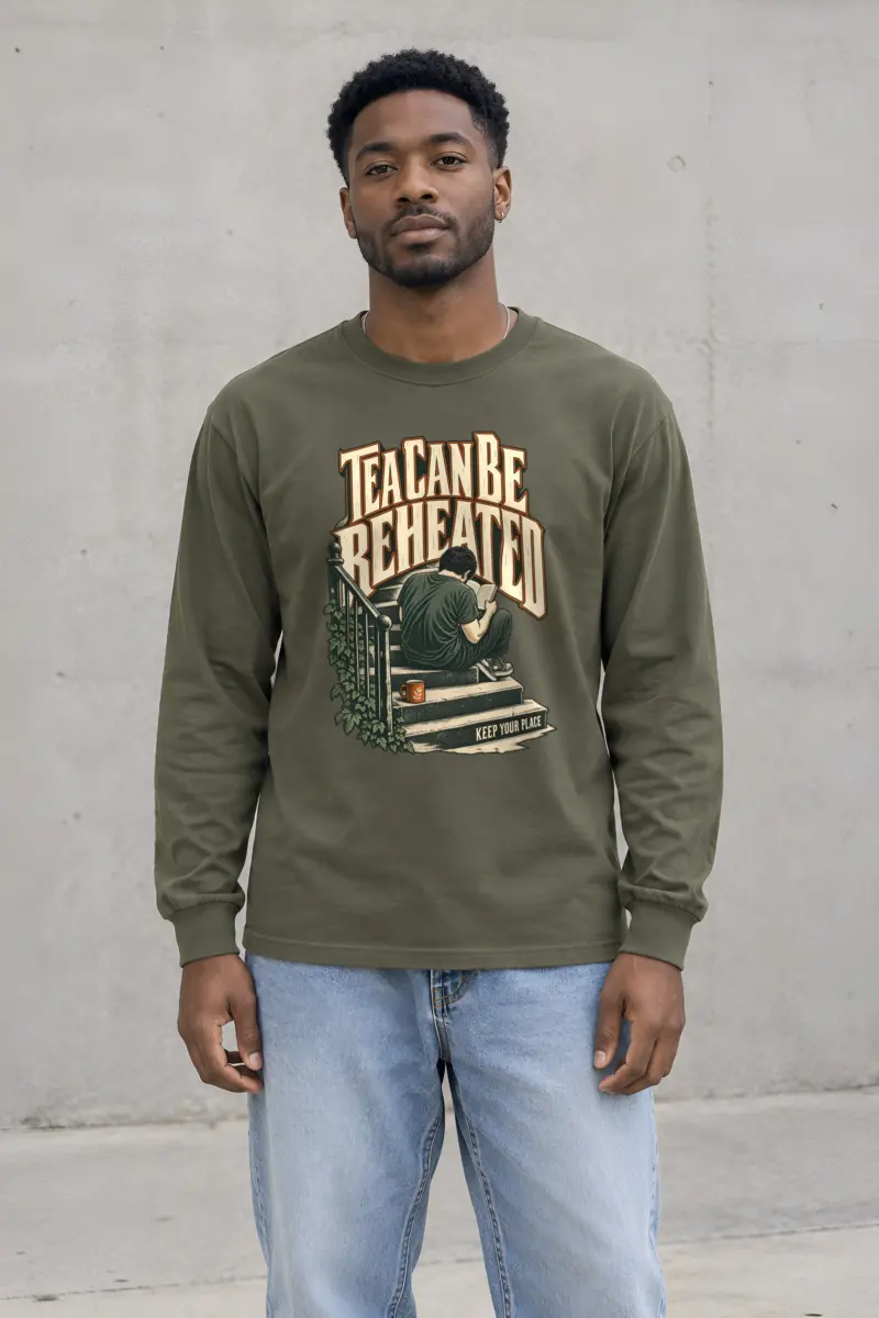 "Tea Can Be Reheated" Unisex Longsleeve T-shirt