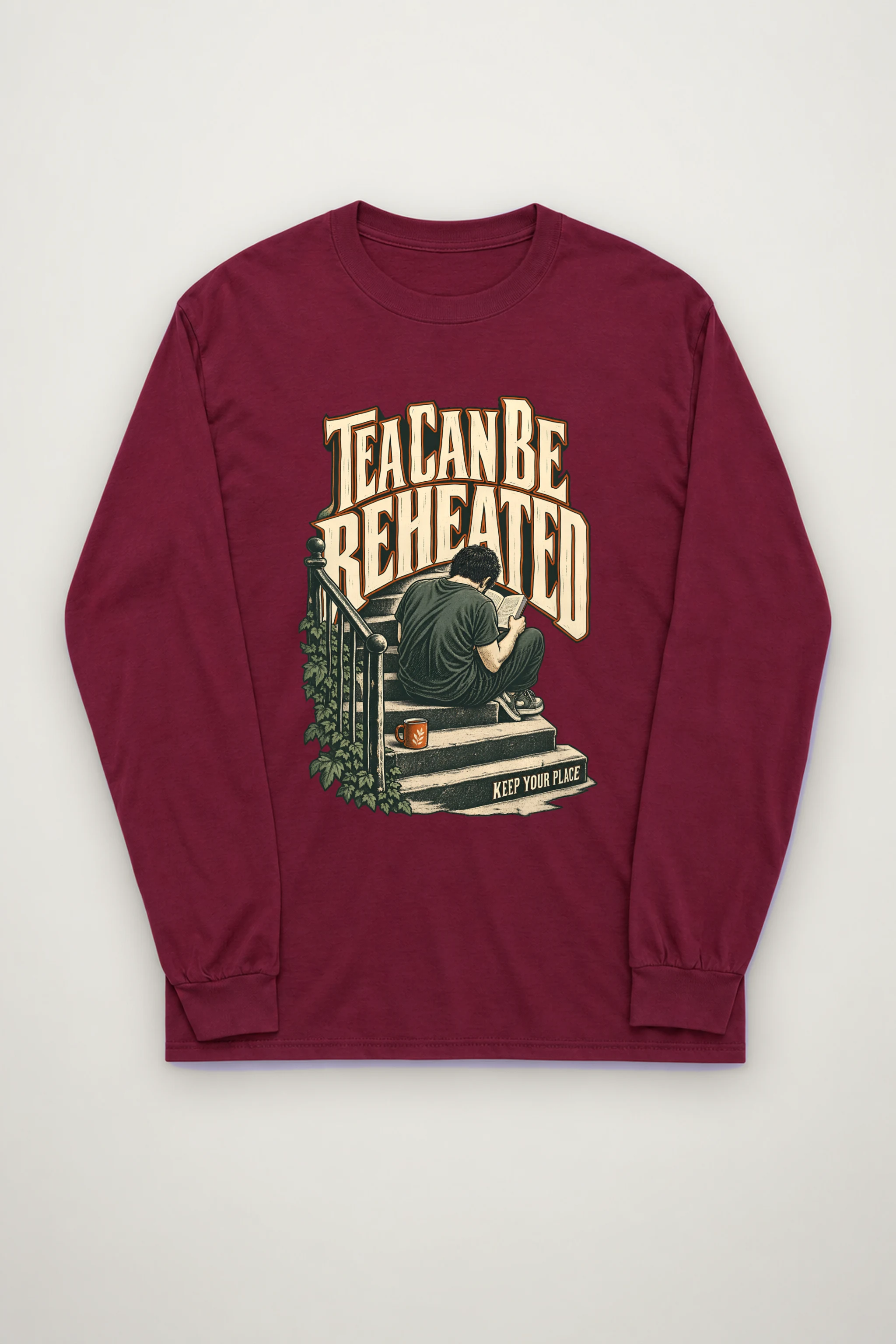 "Tea Can Be Reheated" Unisex Longsleeve T-shirt