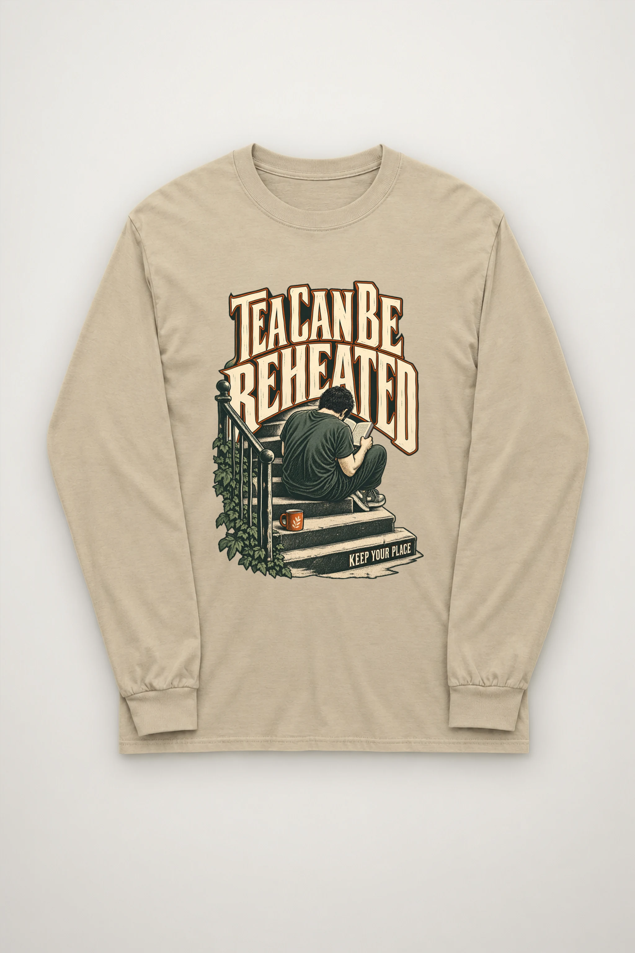 "Tea Can Be Reheated" Unisex Longsleeve T-shirt