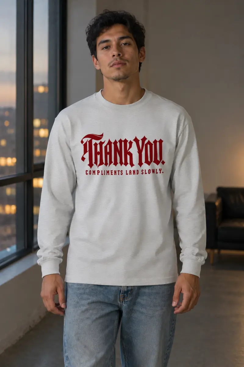 "Thank You. Compliments Land Slowly." Unisex Longsleeve T-shirt