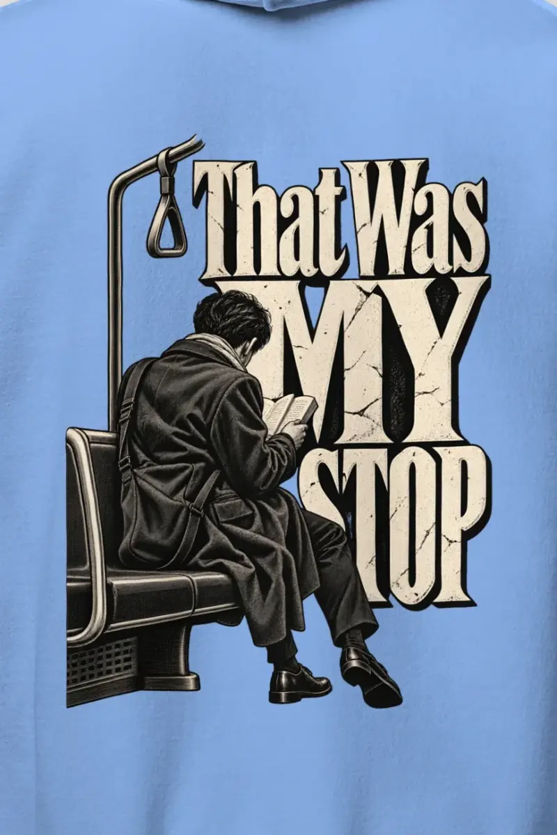 "That Was My Stop" Heavy Blend Unisex Pullover Hoodie - the graphic up close