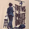 "That Was the Polite Draft" Men's Oversized Heavyweight Crewneck T-Shirt