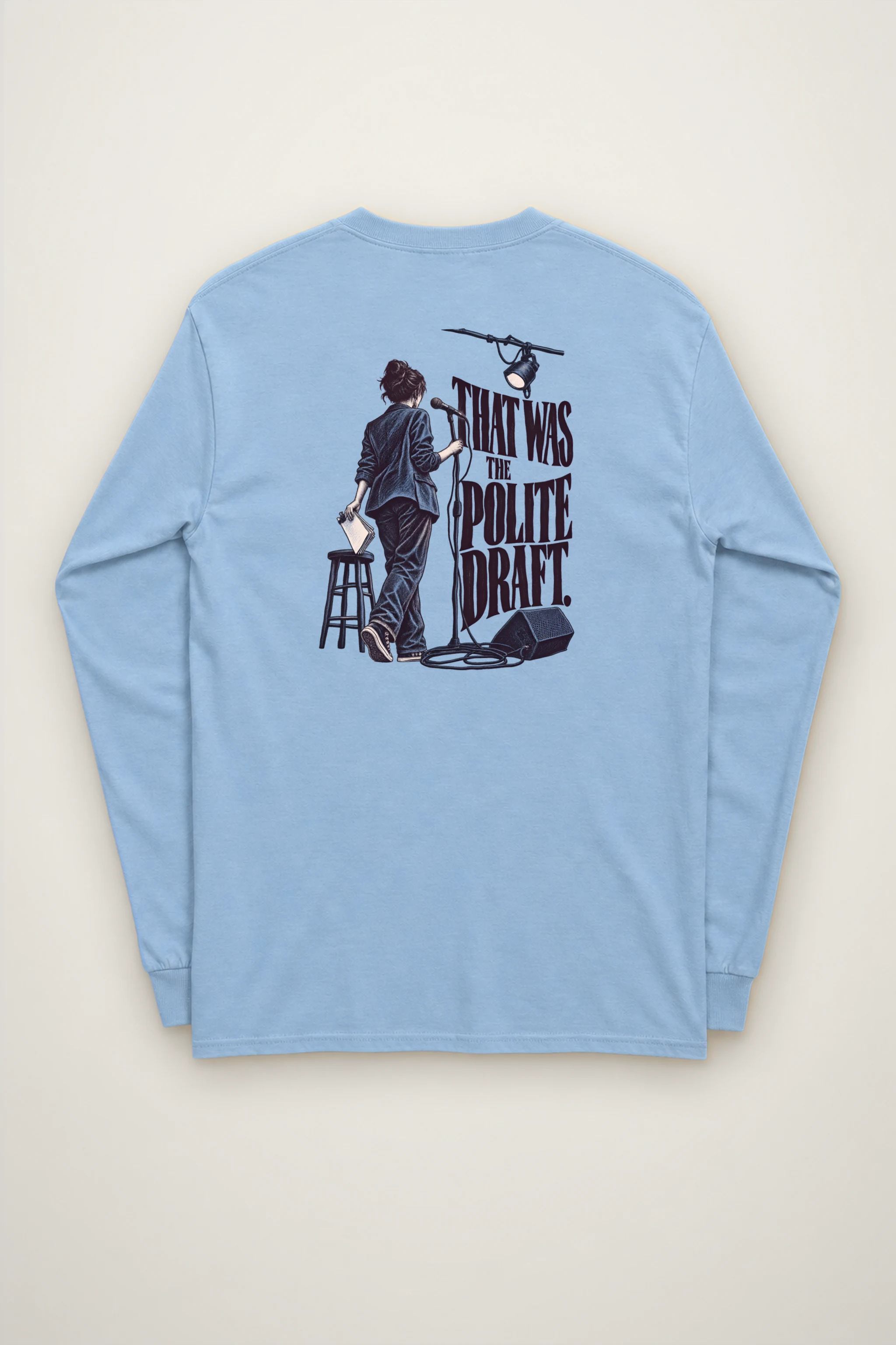 "That Was The Polite Draft" Unisex Longsleeve T-shirt