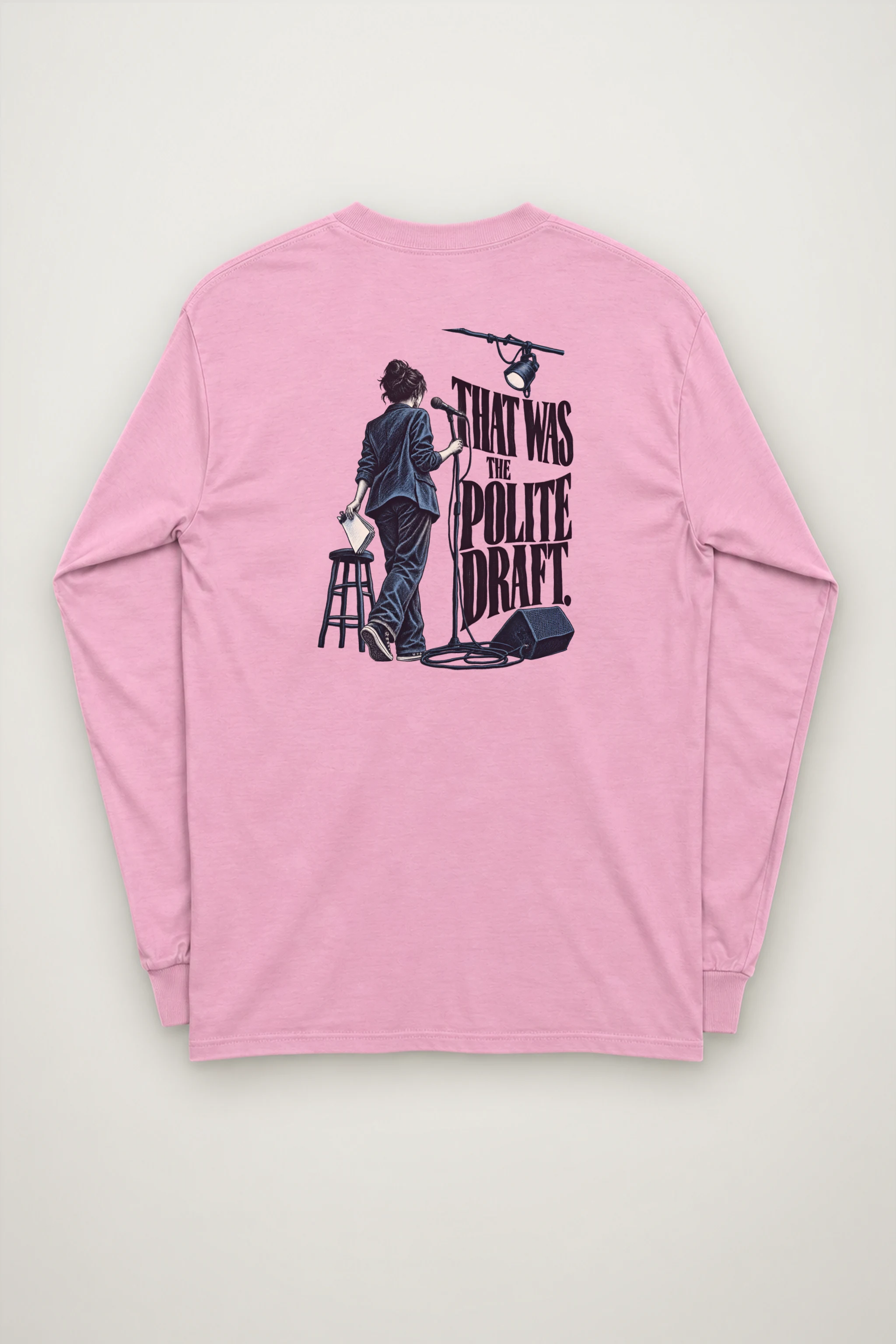 "That Was The Polite Draft" Unisex Longsleeve T-shirt