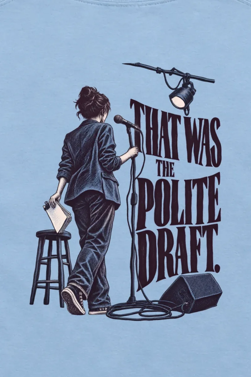 "That Was The Polite Draft" Unisex Longsleeve T-shirt - the graphic up close