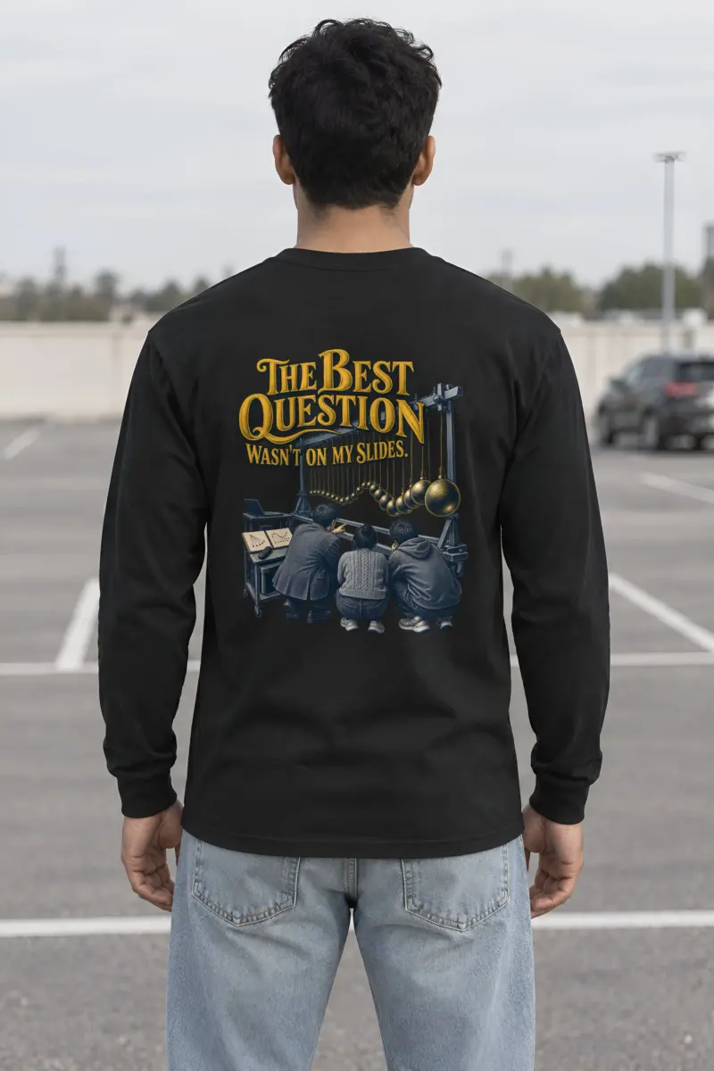 “The Best Question Wasn’t On My Slides” Unisex Longsleeve T-shirt