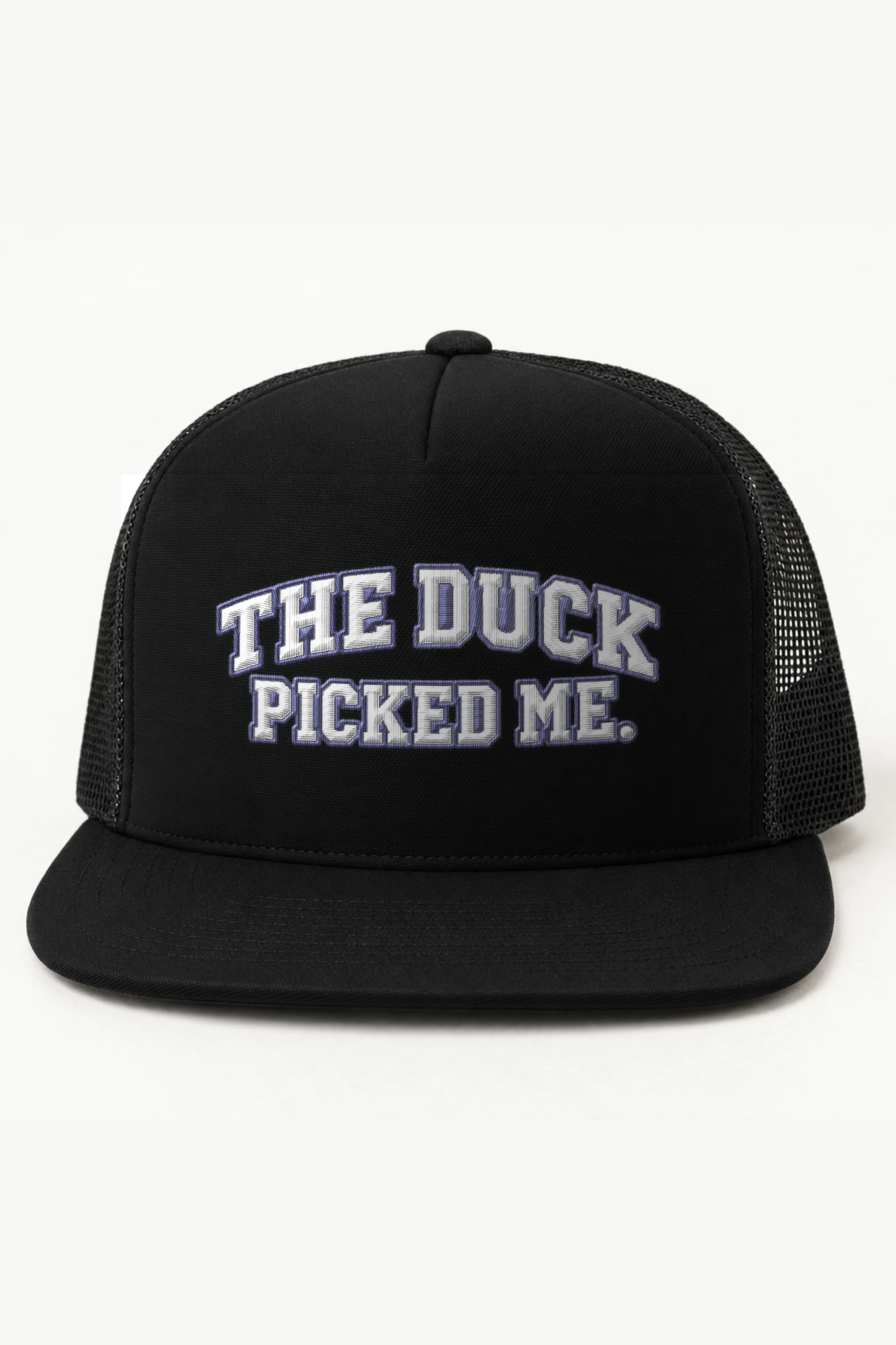 "The Duck Picked Me" 5 Panel Trucker Cap · Embroidered