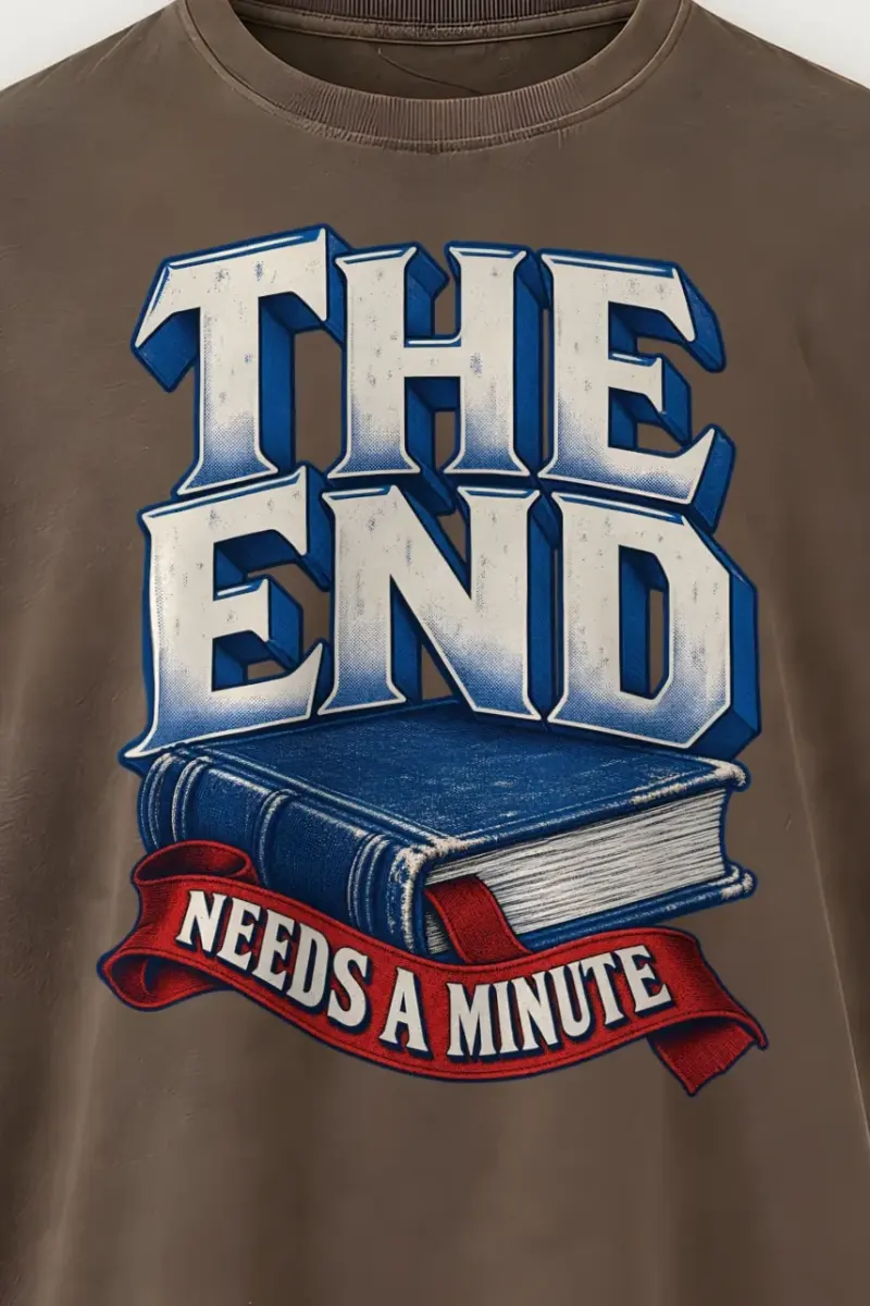 "The End Needs a Minute" Men’s Oversized Heavyweight Crewneck T-Shirt - the graphic up close