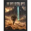 "The Gate Is Still Open" Premium Wooden Framed Poster