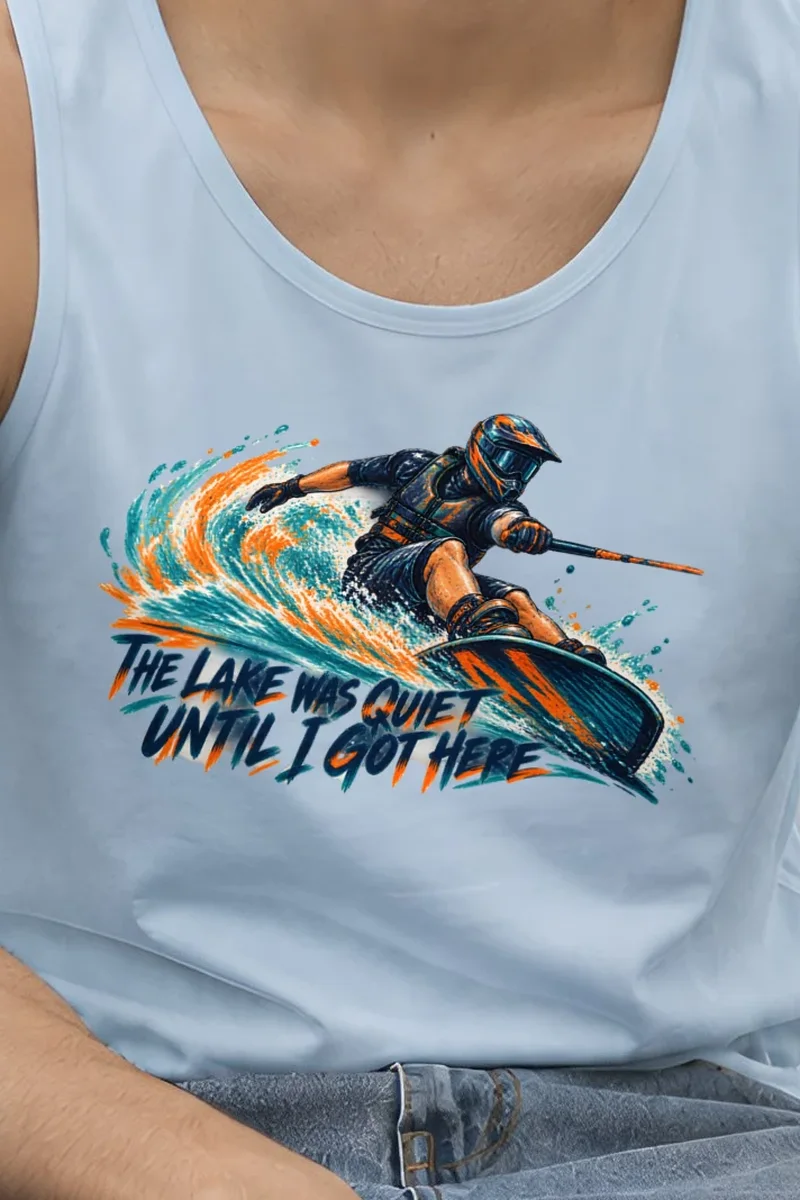"The Lake Was Quiet Until I Got Here" Unisex Jersey Tank - the graphic up close