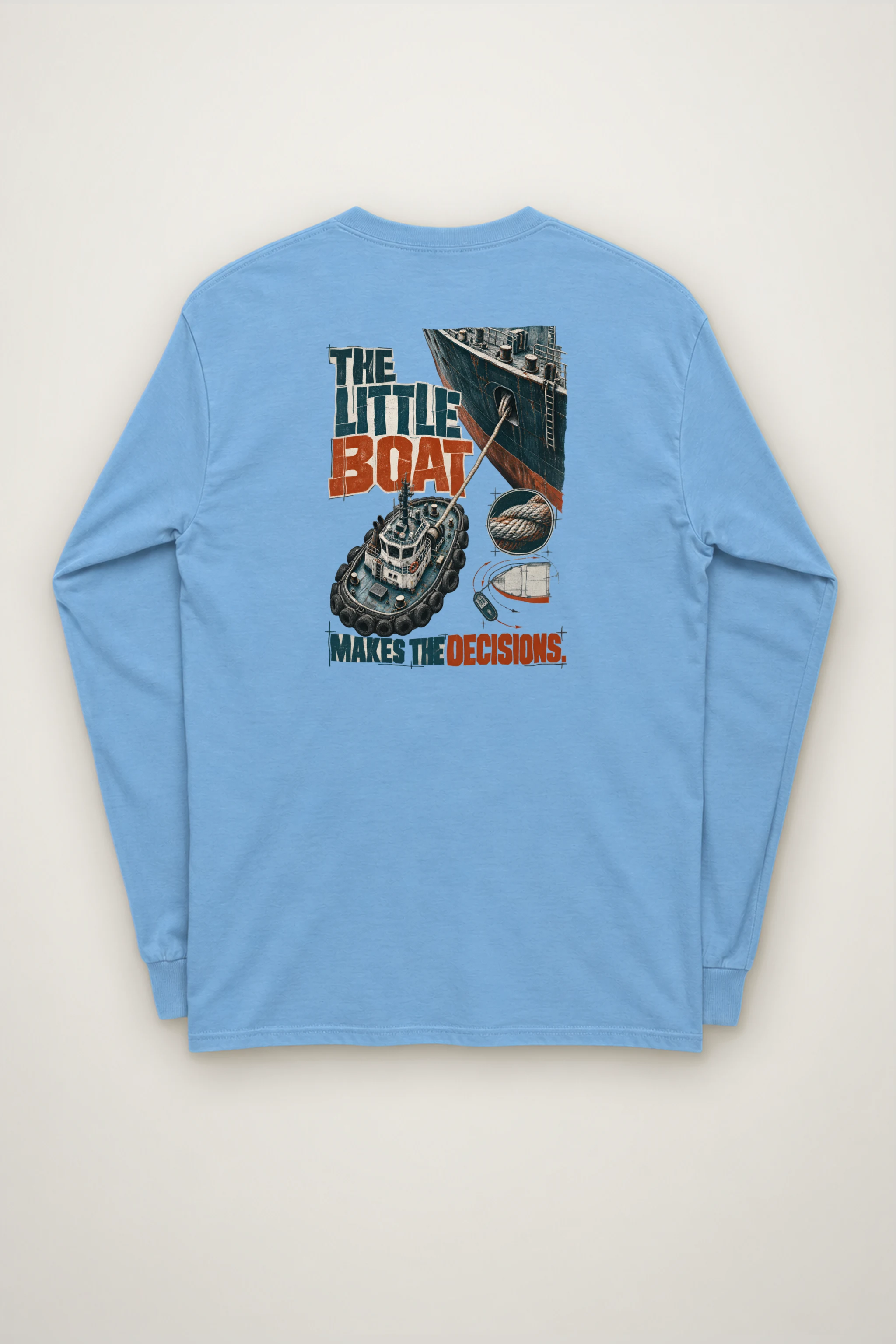 "The Little Boat Makes the Decisions" Unisex Longsleeve T-shirt
