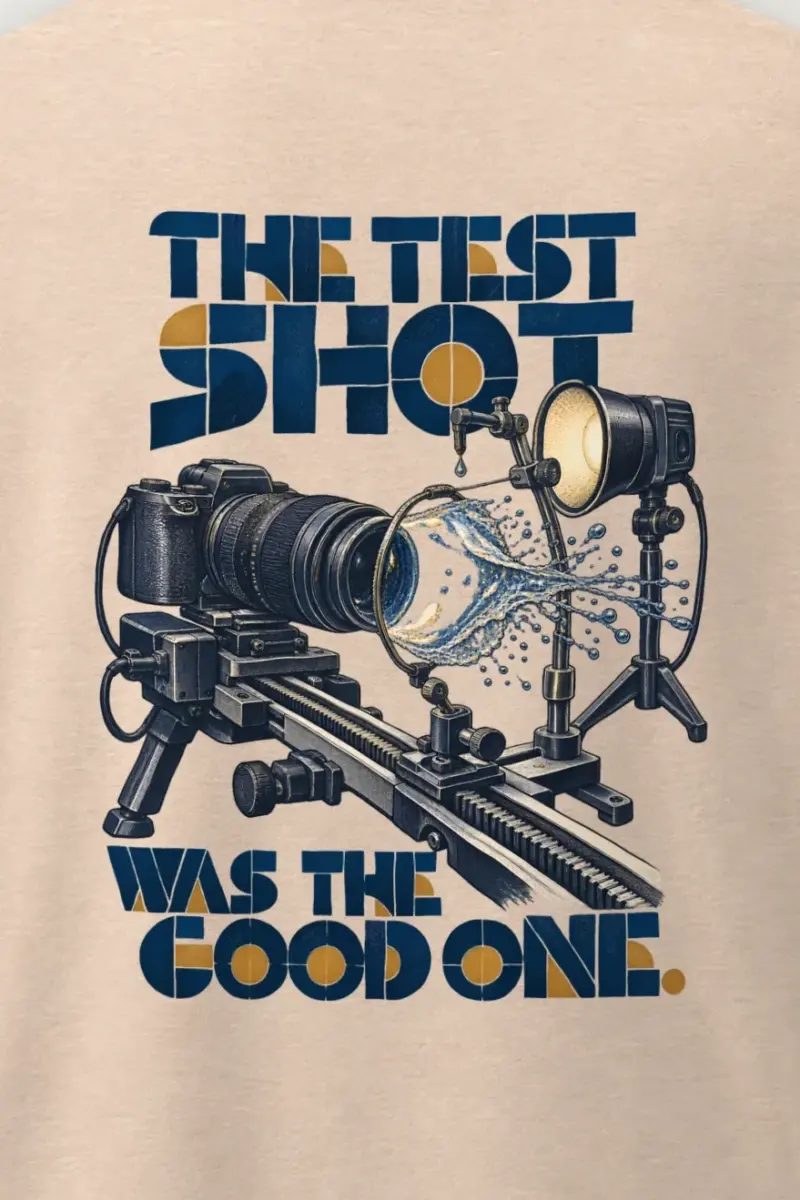 "The Test Shot Was the Good One" Men’s Oversized Heavyweight Crewneck T-Shirt - the graphic up close