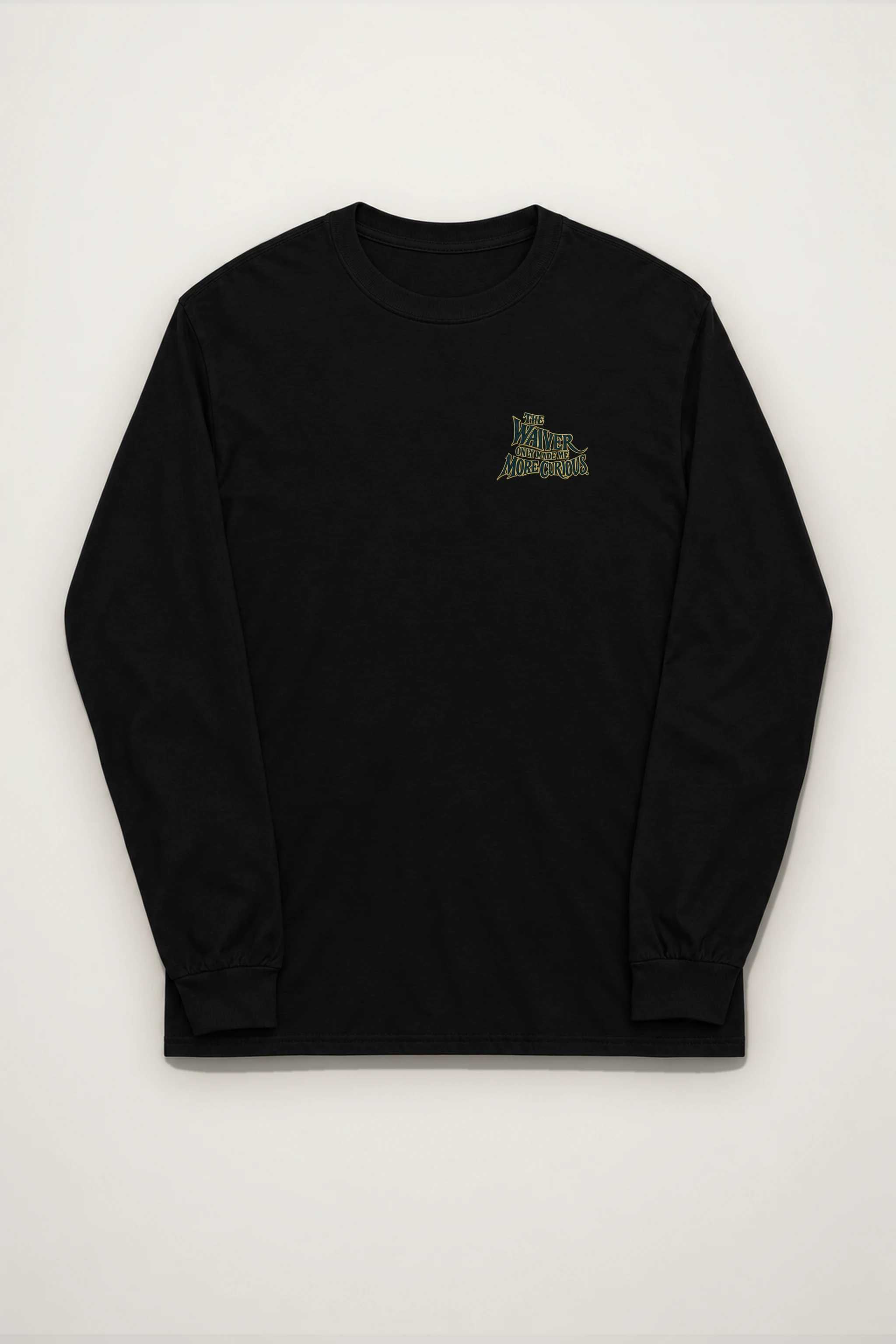 "The Waiver Only Made Me More Curious" Unisex Longsleeve T-shirt