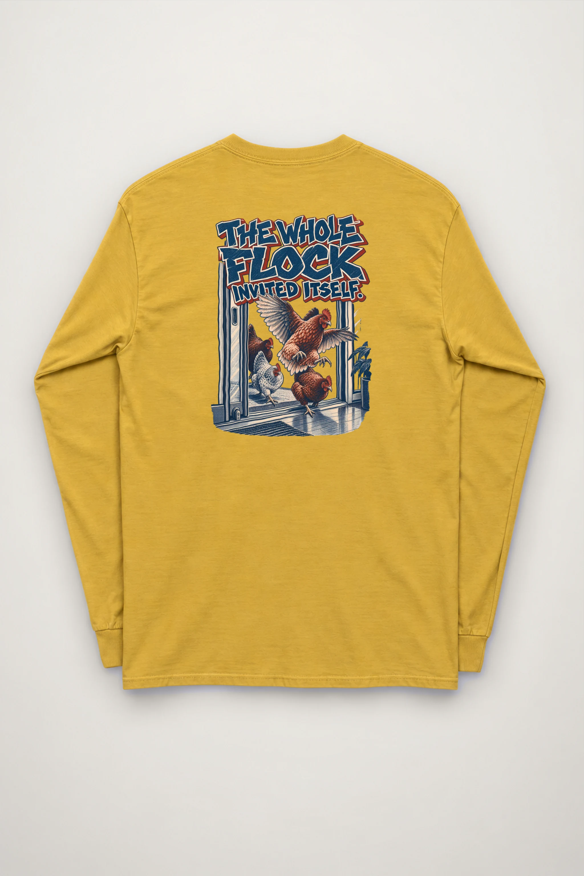 "The Whole Flock Invited Itself" Unisex Longsleeve T-shirt
