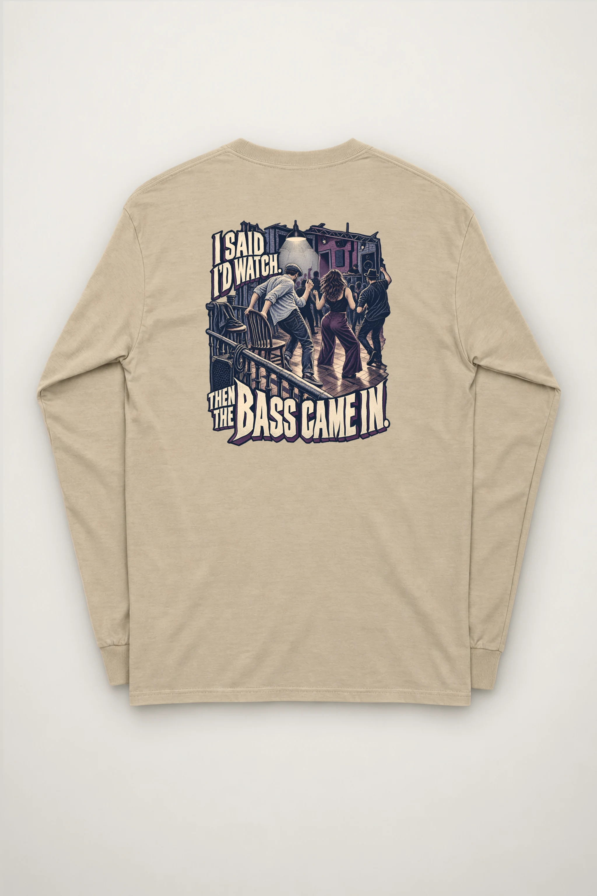 "Then the Bass Came In" Unisex Longsleeve T-shirt