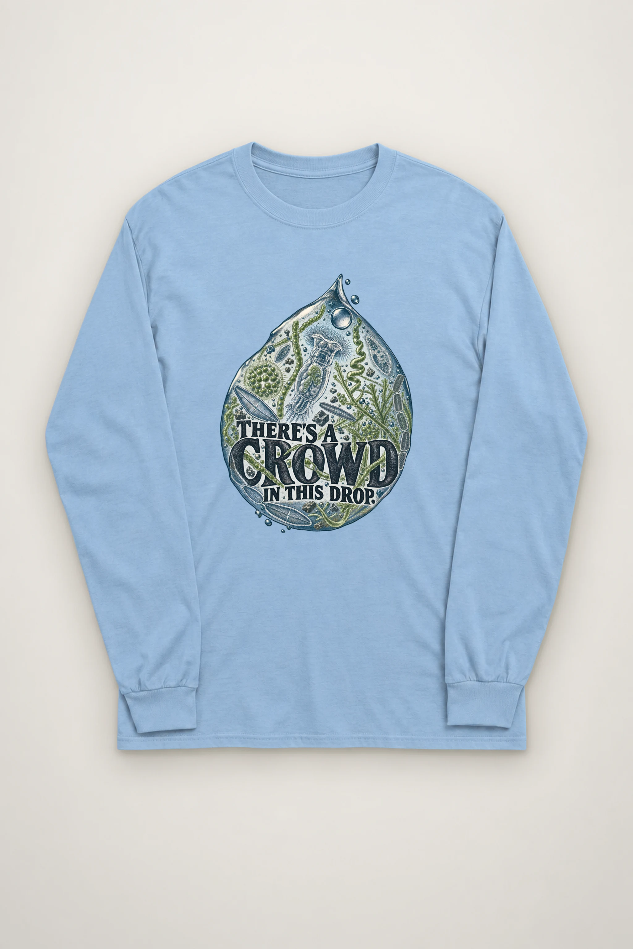 "There's a Crowd in This Drop" Unisex Longsleeve T-shirt