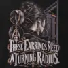 "These Earrings Need A Turning Radius" Men's Oversized Heavyweight Crewneck T-Shirt