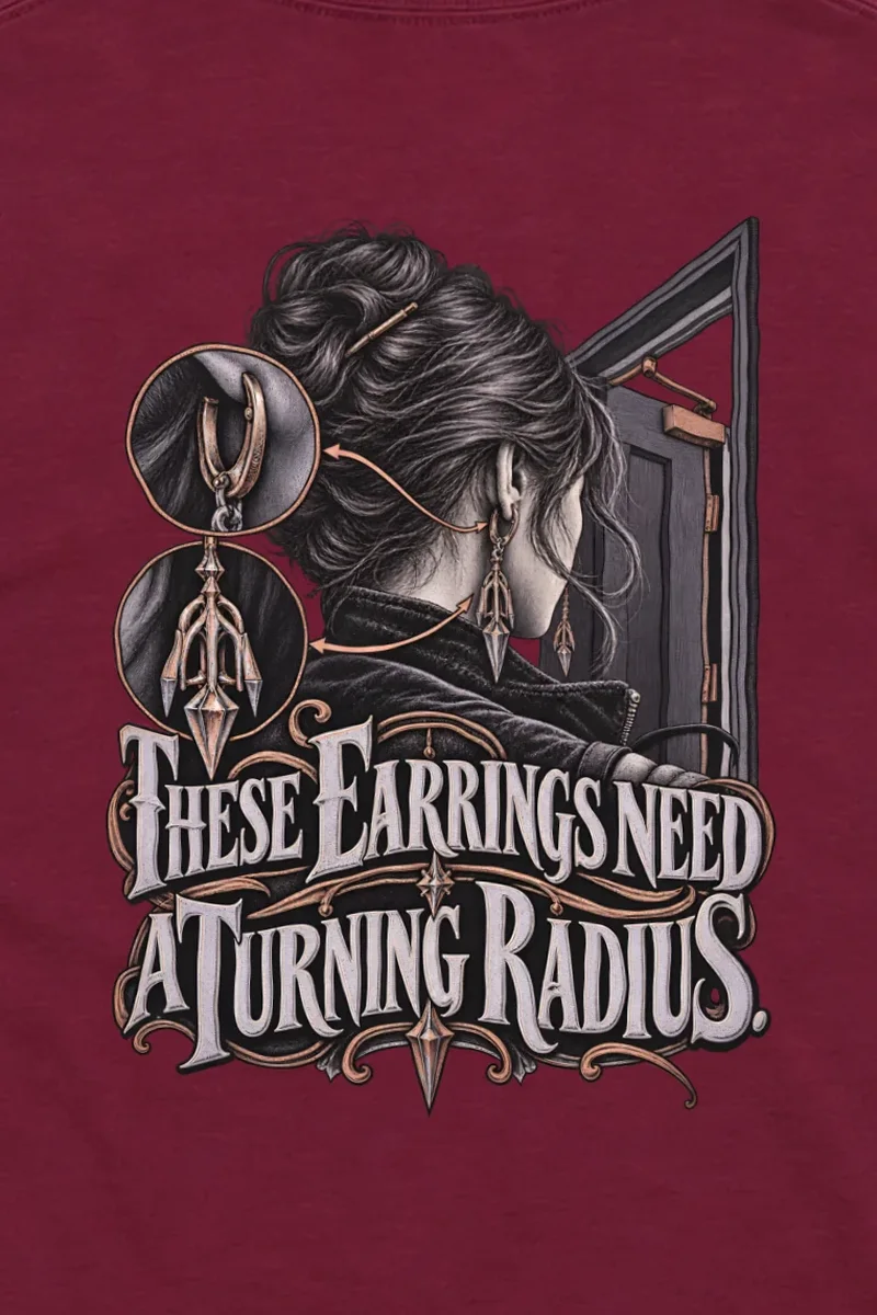 "These Earrings Need A Turning Radius" Unisex Longsleeve T-shirt - the graphic up close