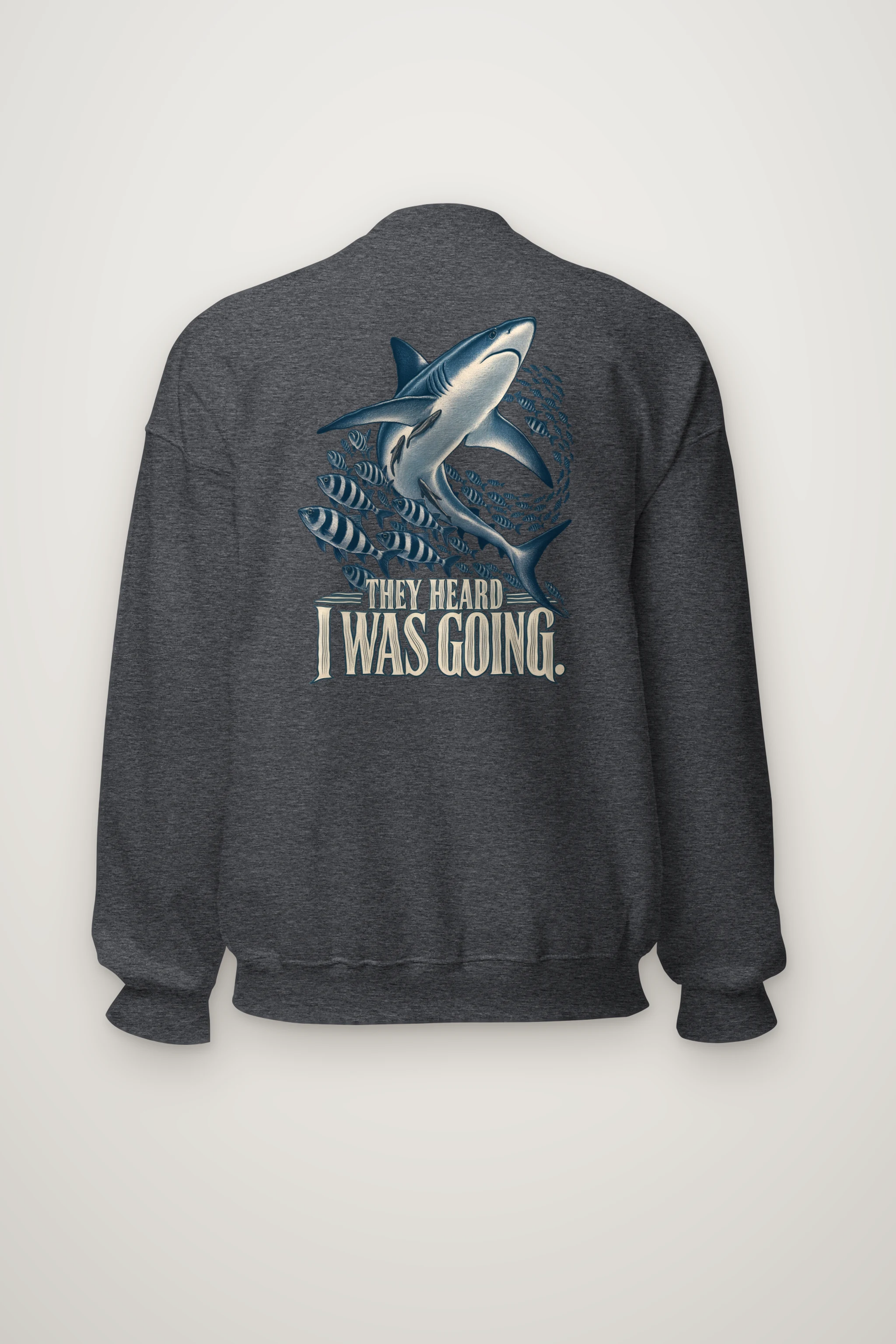 "They Heard I Was Going" Heavy Blend Unisex Crewneck Sweatshirt