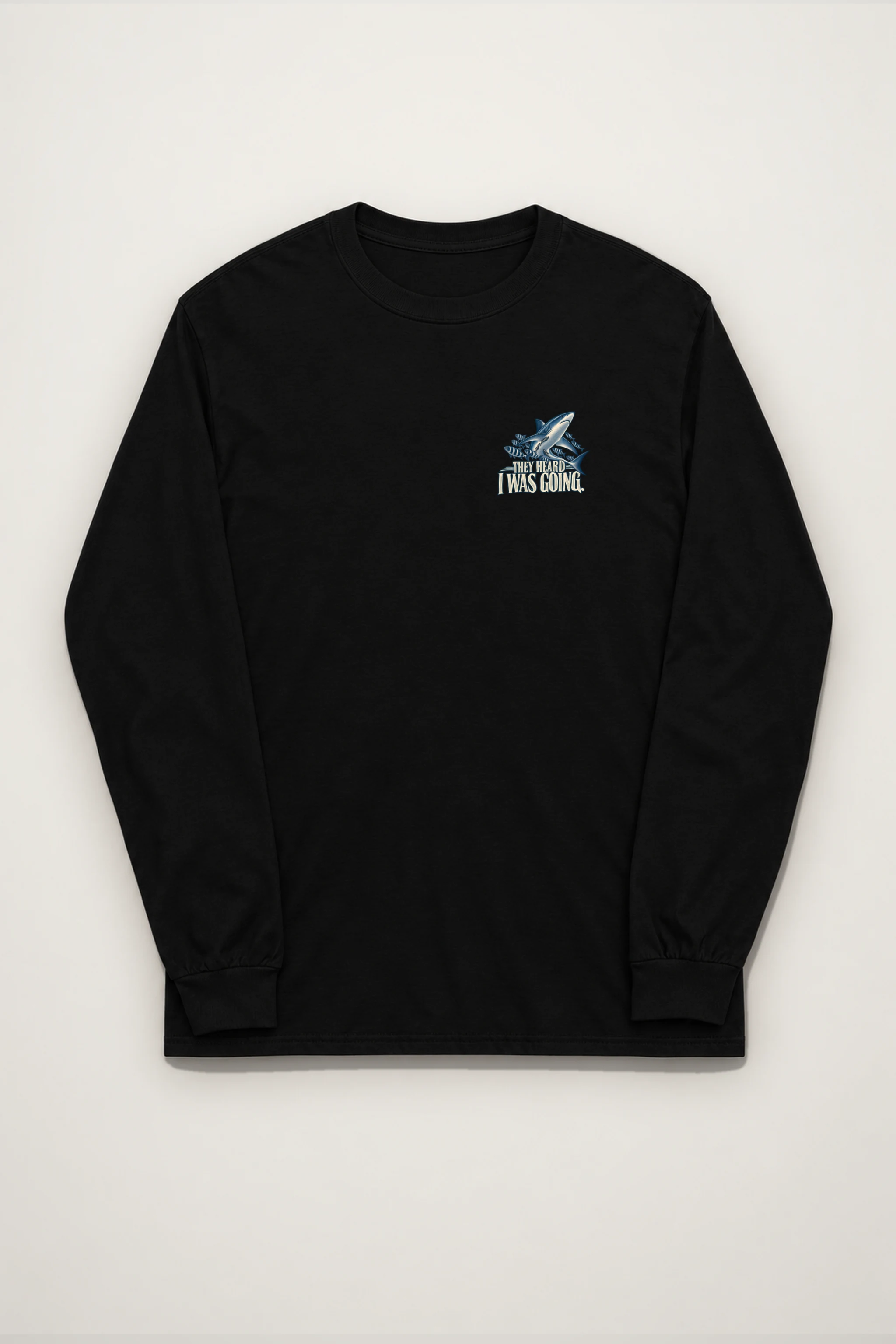 "They Heard I Was Going" Unisex Longsleeve T-shirt