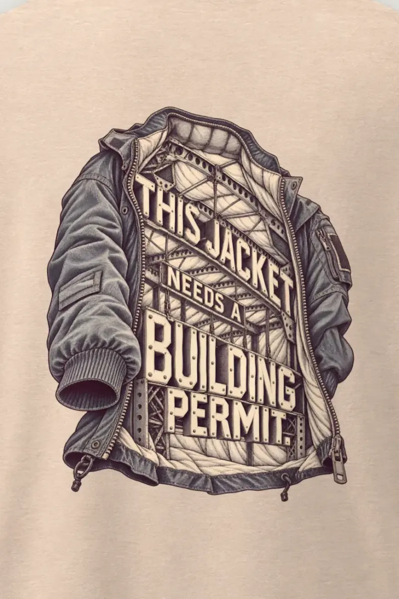 "This Jacket Needs a Building Permit" Men’s Oversized Heavyweight Crewneck T-Shirt - the graphic up close