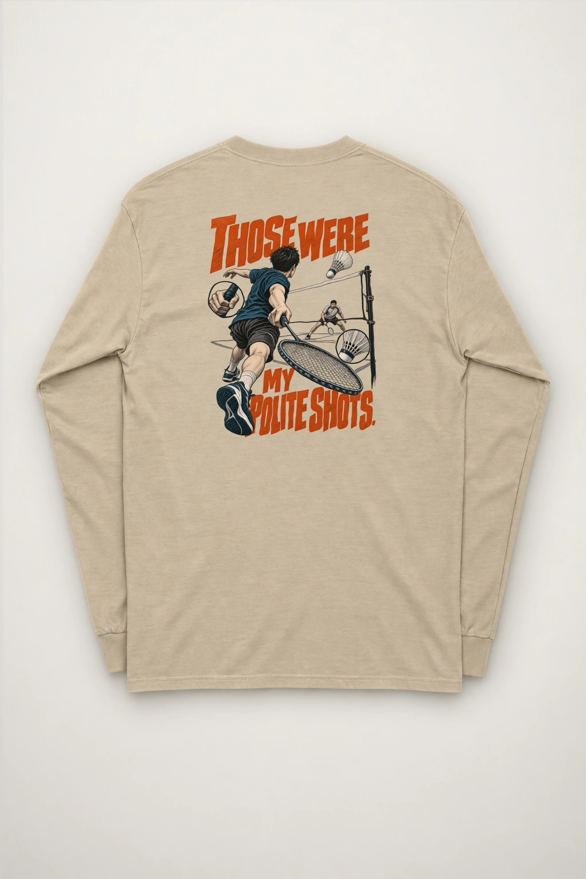 "Those Were My Polite Shots" Unisex Longsleeve T-shirt