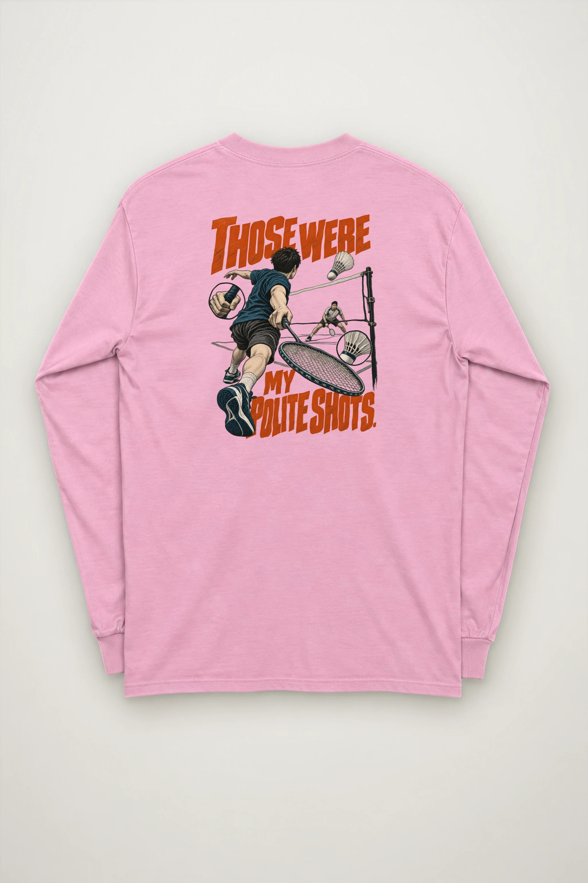 "Those Were My Polite Shots" Unisex Longsleeve T-shirt