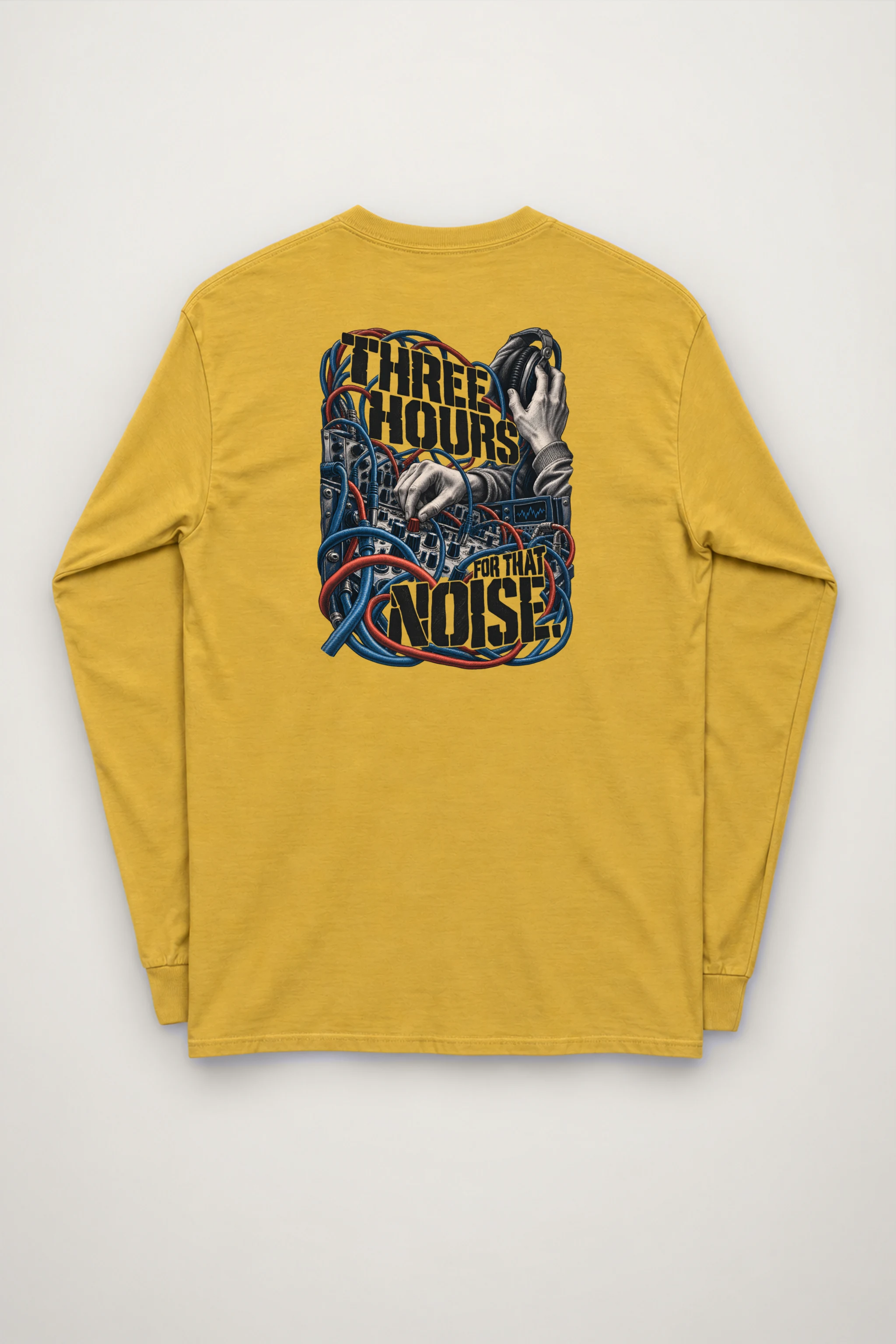 "Three Hours for That Noise" Unisex Longsleeve T-shirt