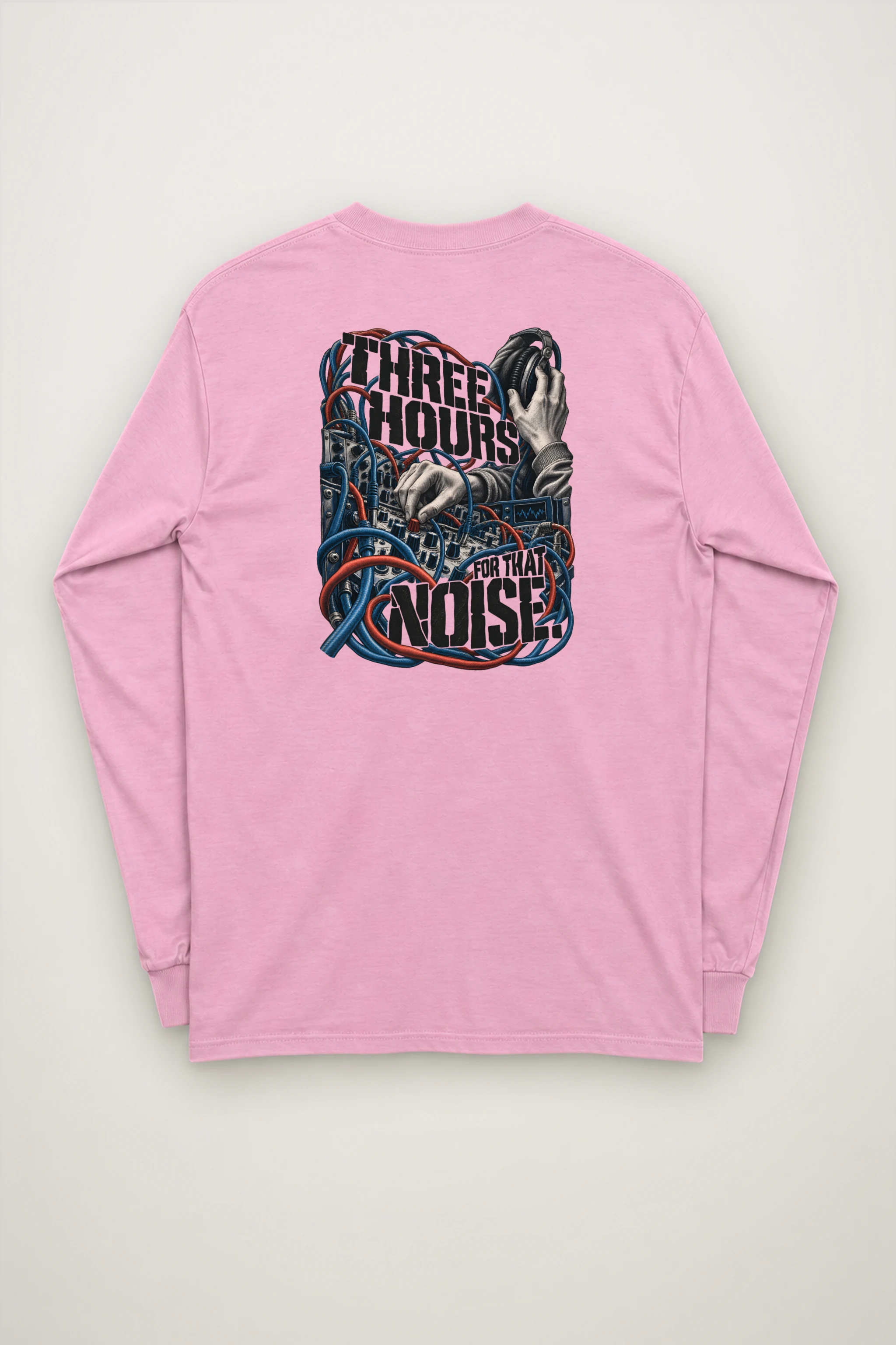 "Three Hours for That Noise" Unisex Longsleeve T-shirt