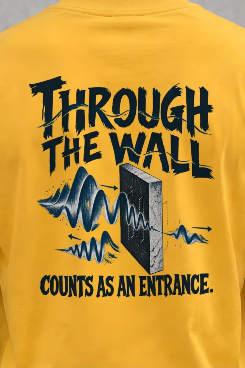 "Through The Wall Counts As An Entrance" Heavyweight Unisex Crewneck T-shirt - the graphic up close