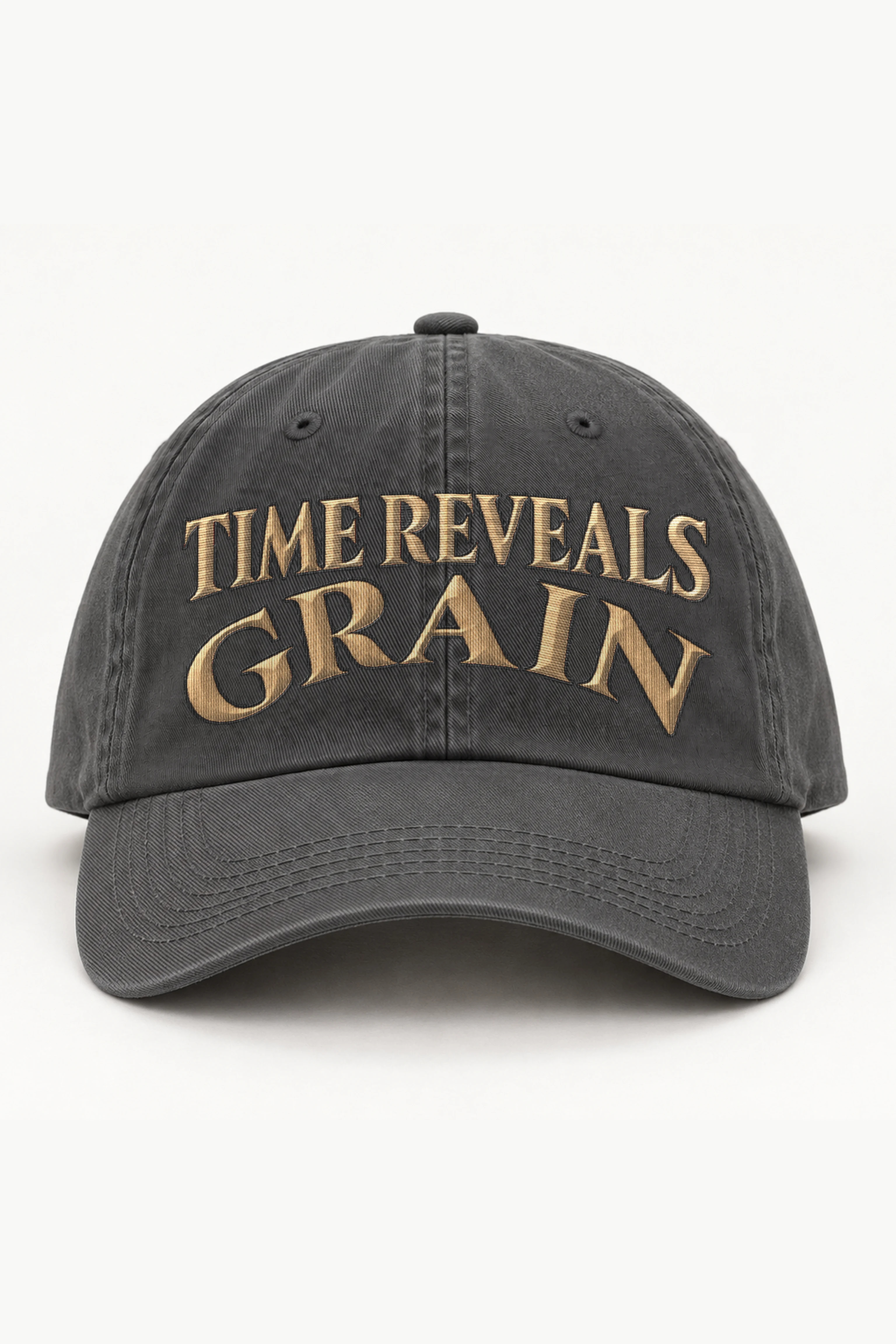 "Time Reveals Grain" Classic Dad Hat · Embroidered