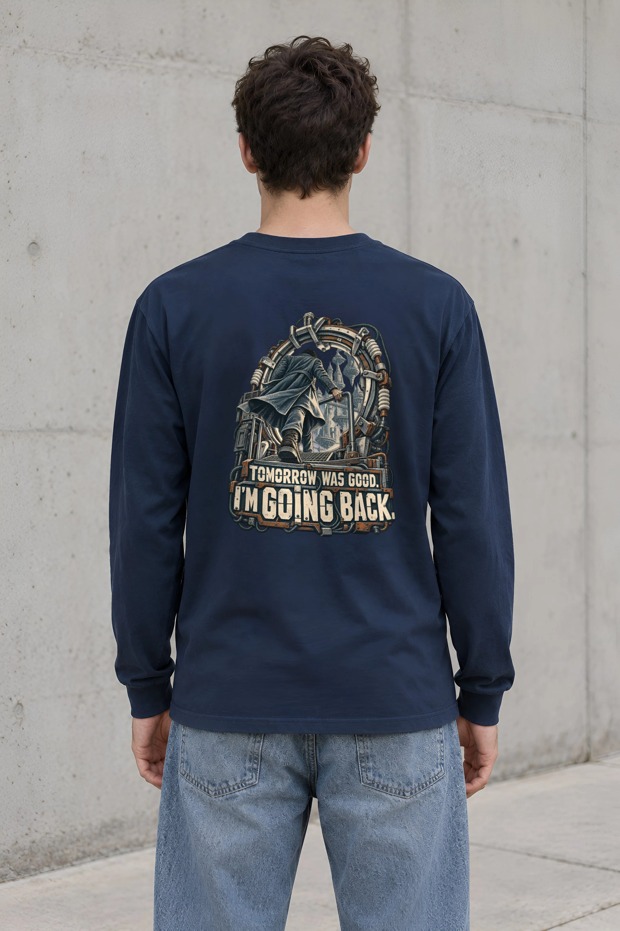 "Tomorrow Was Good, I'm Going Back" Unisex Longsleeve T-shirt