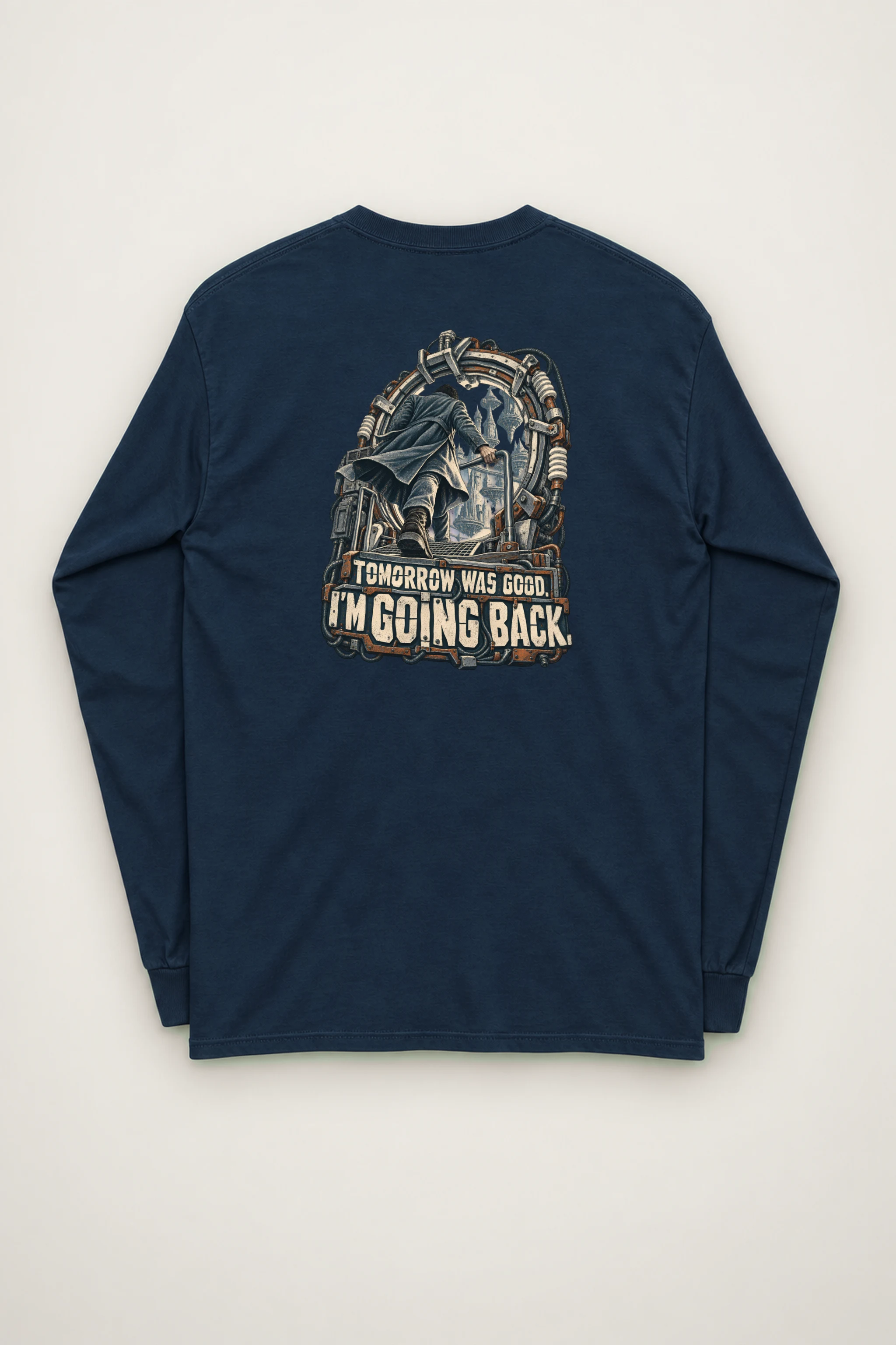 "Tomorrow Was Good, I'm Going Back" Unisex Longsleeve T-shirt