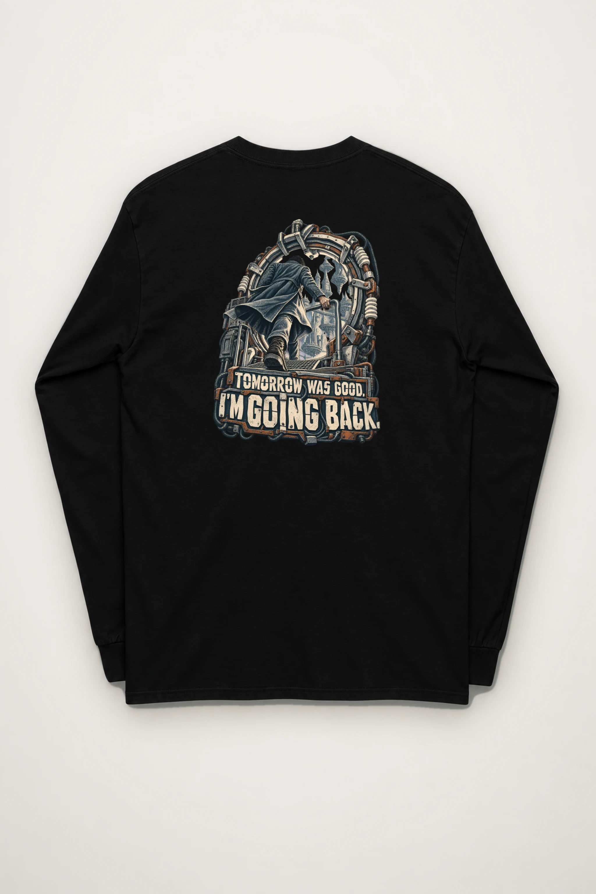 "Tomorrow Was Good, I'm Going Back" Unisex Longsleeve T-shirt