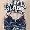 "Tonight's Plans Are Overhead" Men's Oversized Heavyweight Crewneck T-Shirt