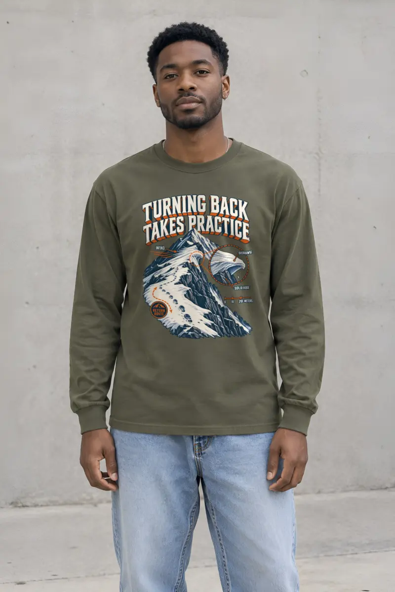 "Turning Back Takes Practice" Unisex Longsleeve T-shirt