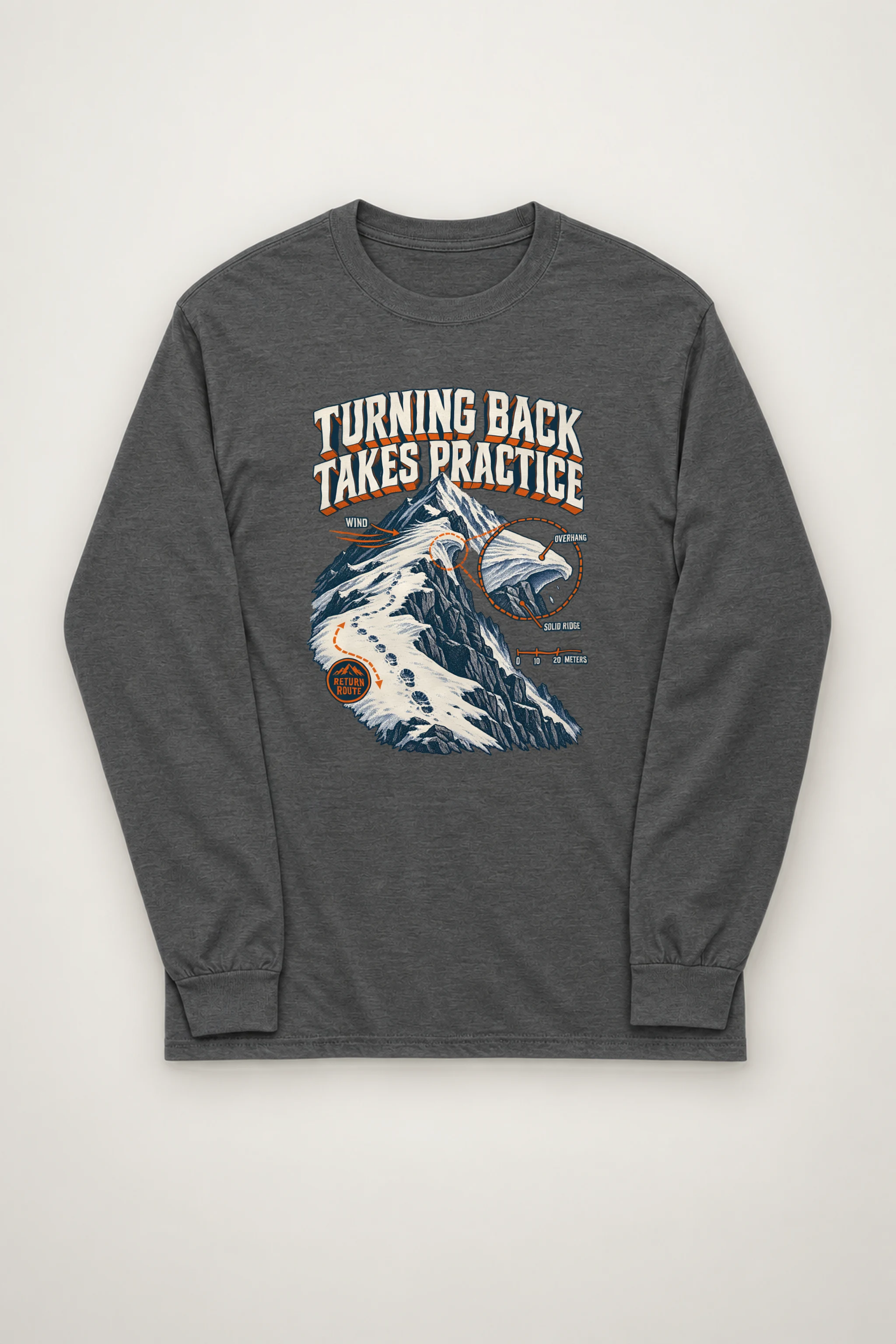 "Turning Back Takes Practice" Unisex Longsleeve T-shirt