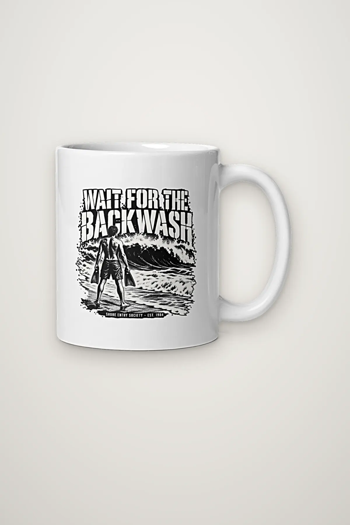"Wait for the Backwash" 11oz Ceramic Mug