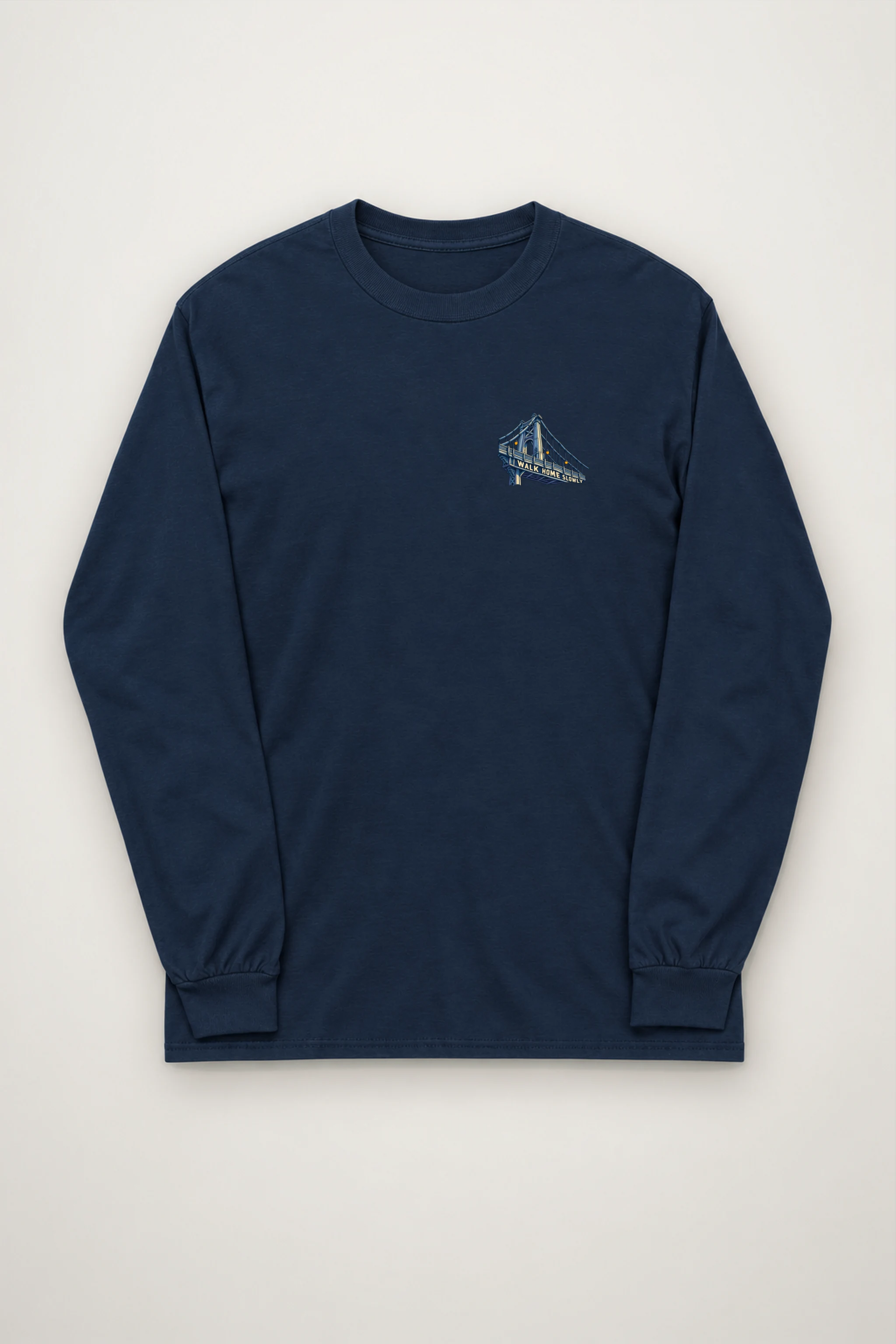 "Walk Home Slowly" Unisex Longsleeve T-shirt