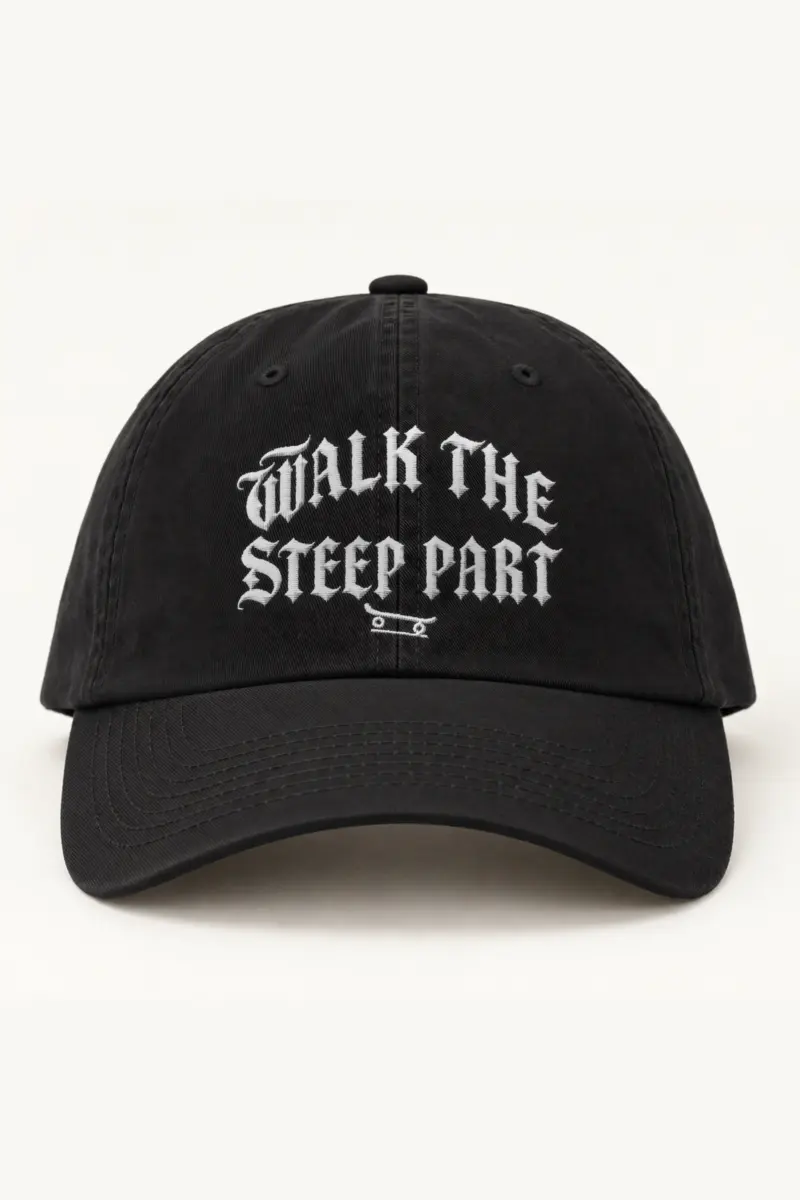 "Walk the Steep Part" Classic Dad Hat · Embroidered