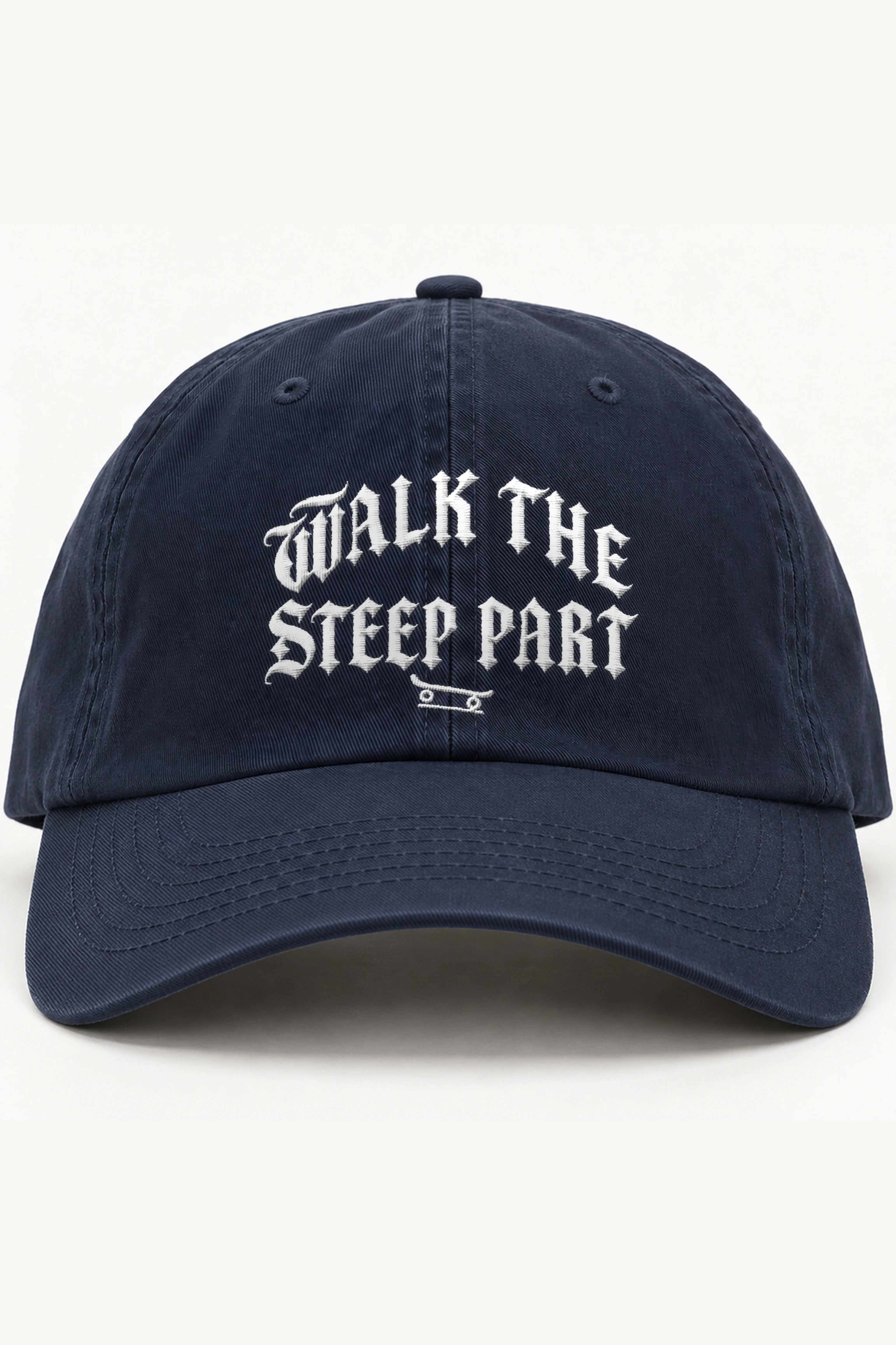 "Walk the Steep Part" Classic Dad Hat · Embroidered