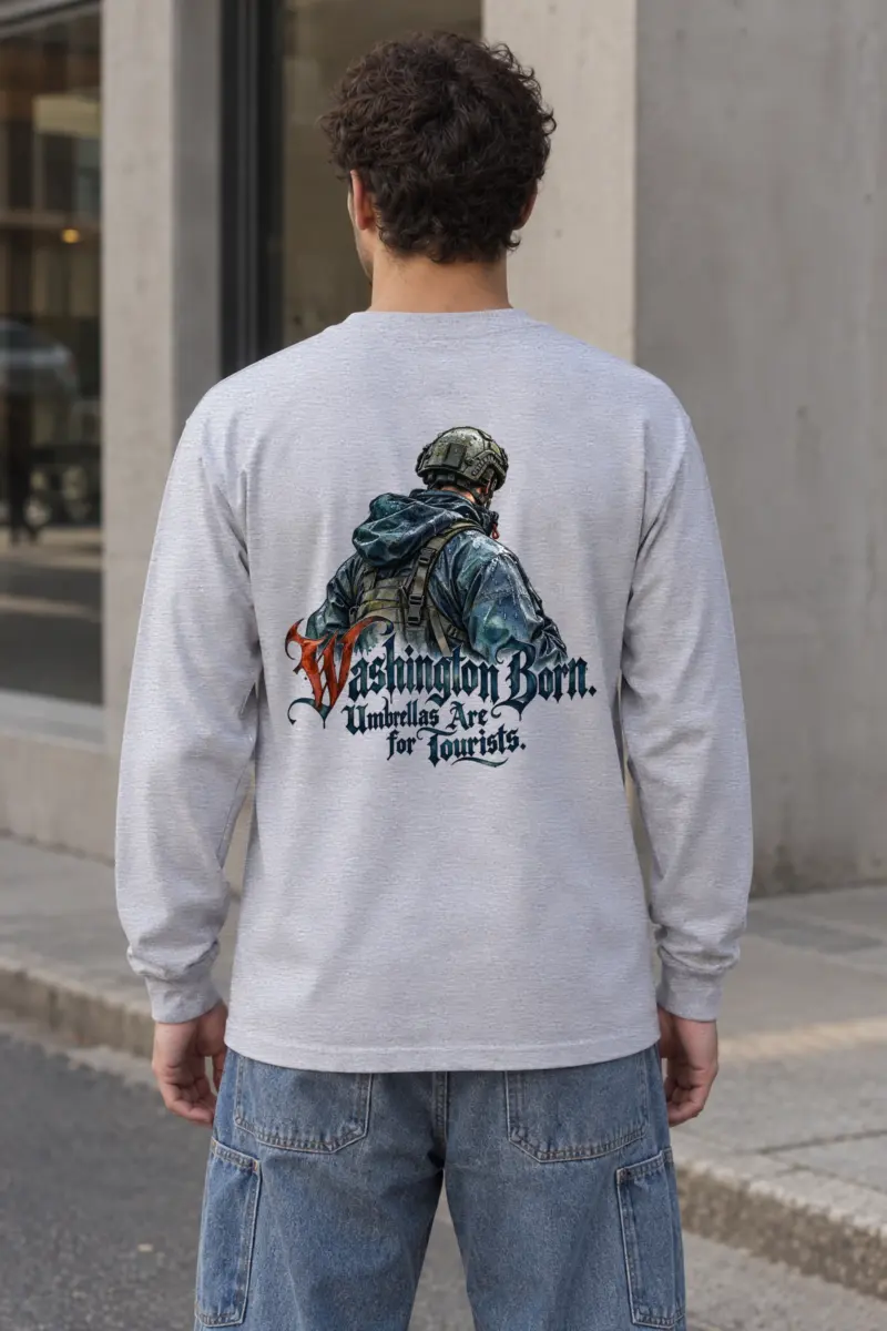 “Washington Born Umbrellas Are for Tourists” Unisex Longsleeve T-shirt